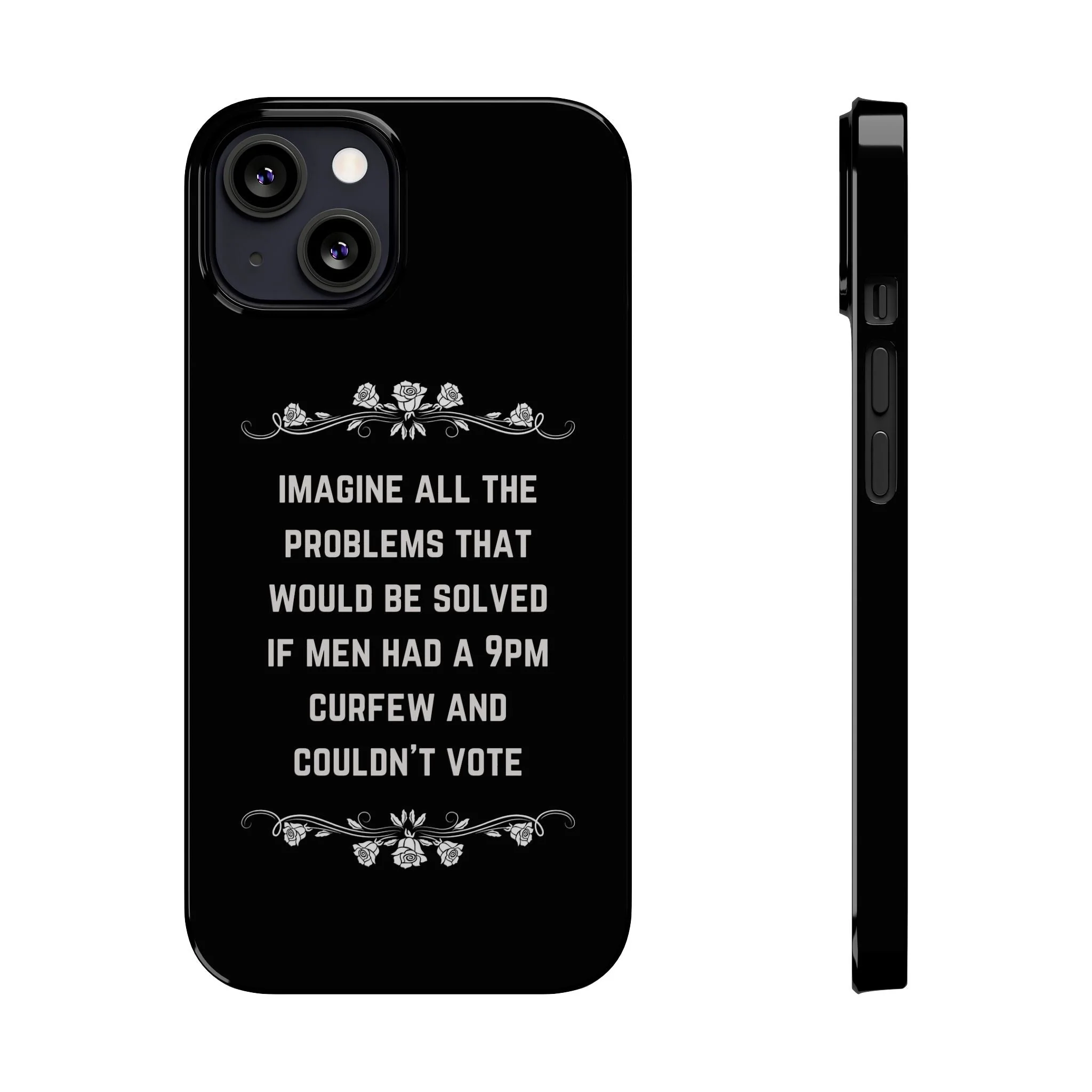 If Men Had a 9pm Curfew and Couldn't Vote Slim Phone Case - Many iPhone Models Available - Image 15