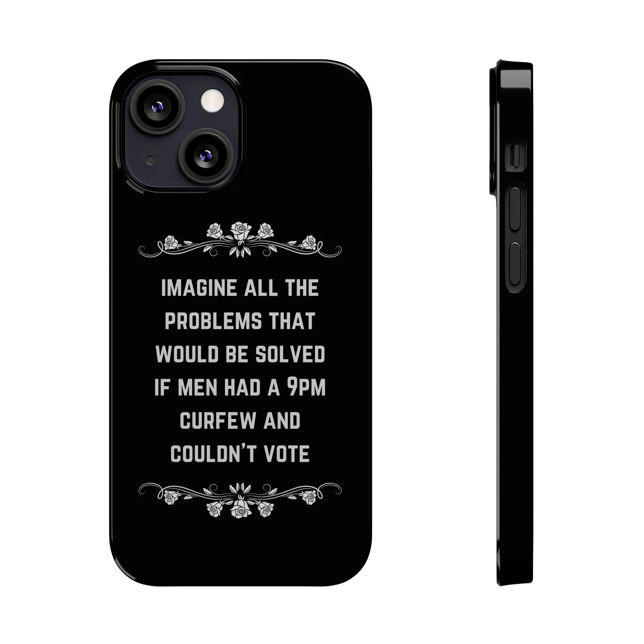 If Men Had a 9pm Curfew and Couldn't Vote Slim Phone Case - Many iPhone Models Available - Image 16