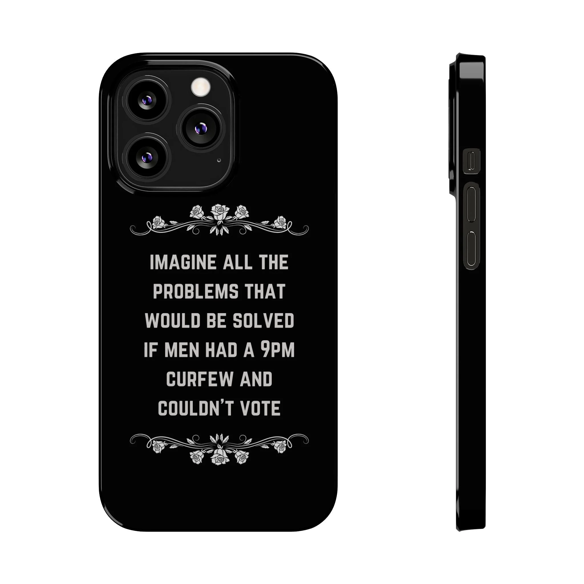 If Men Had a 9pm Curfew and Couldn't Vote Slim Phone Case - Many iPhone Models Available - Image 17