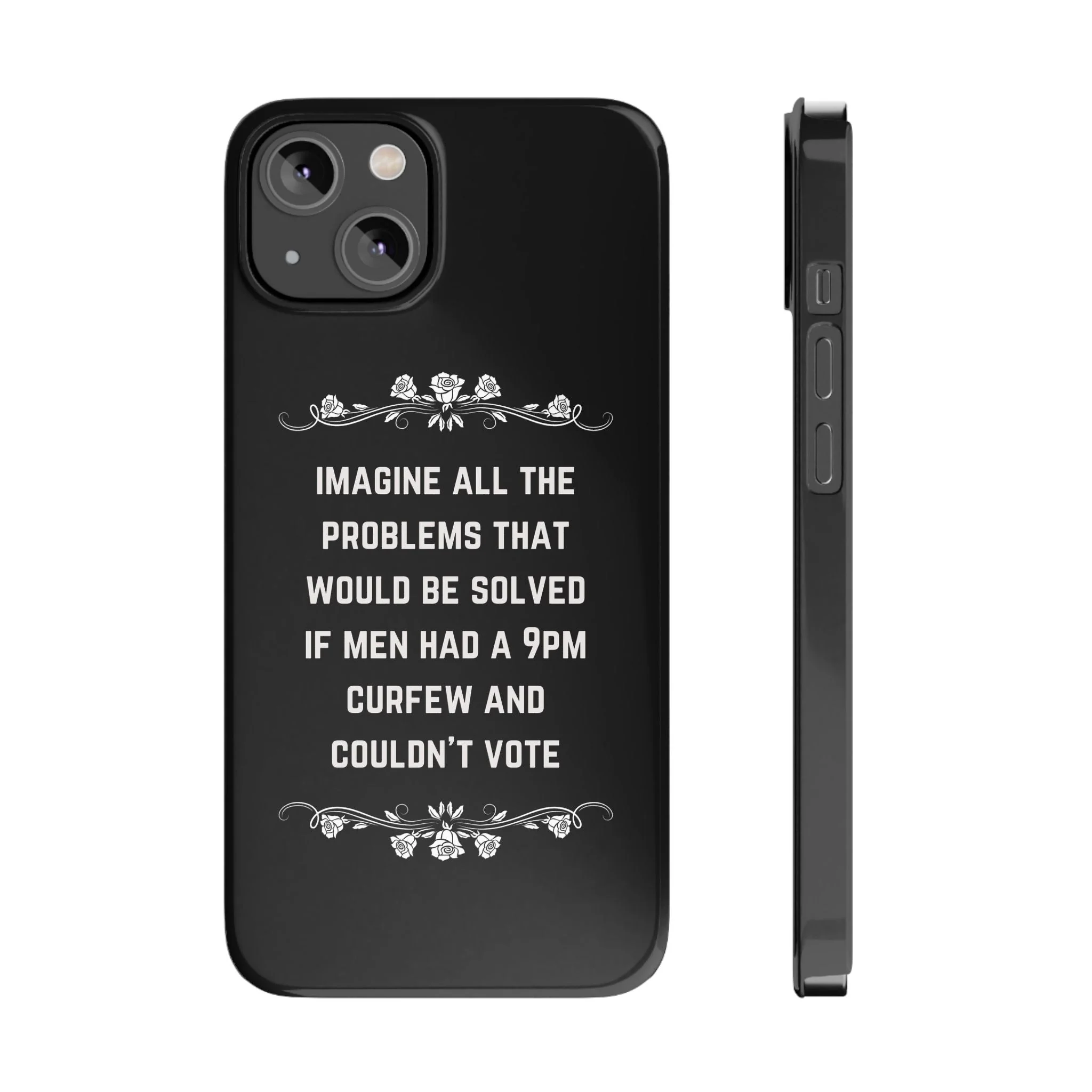 If Men Had a 9pm Curfew and Couldn't Vote Slim Phone Case - Many iPhone Models Available - Image 22