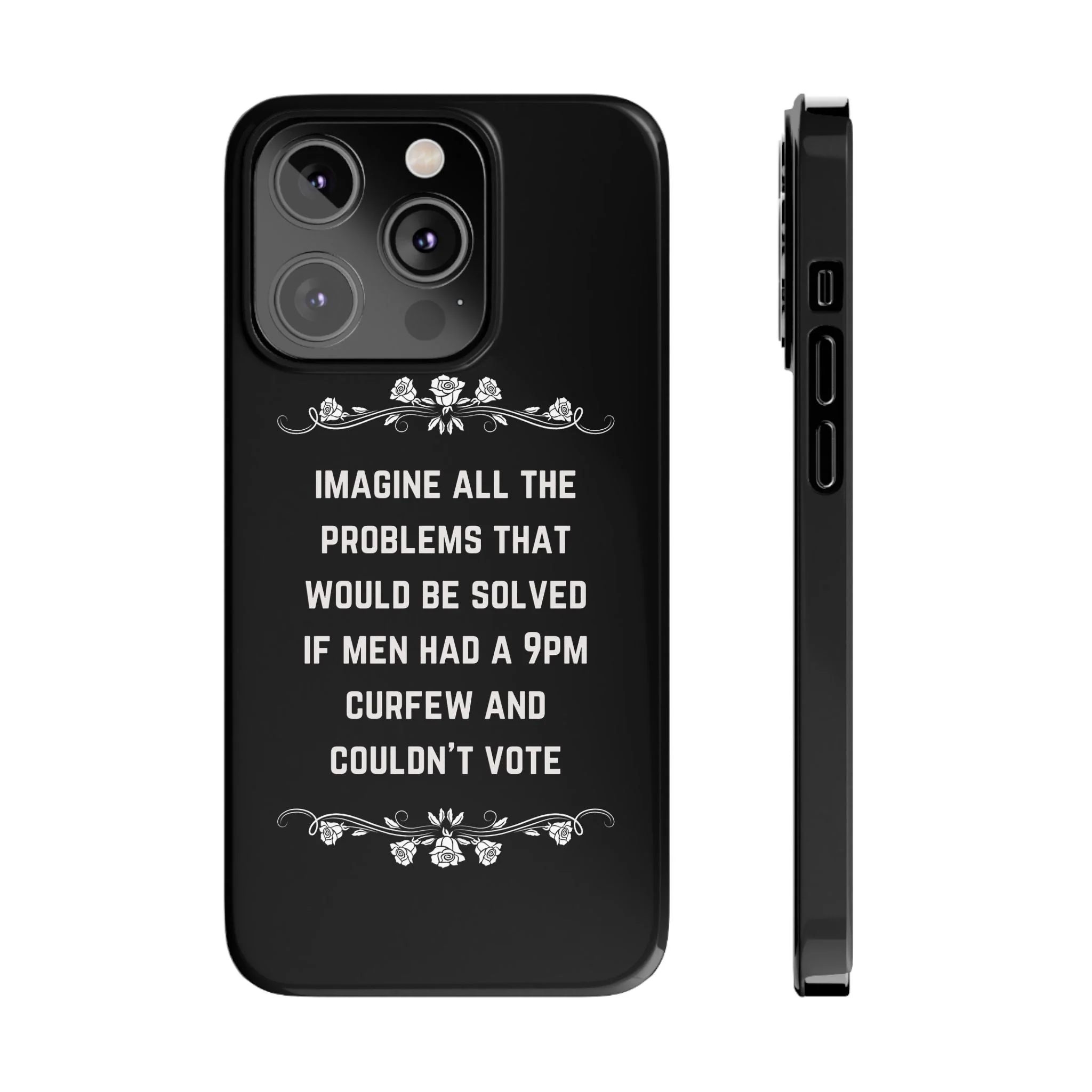 If Men Had a 9pm Curfew and Couldn't Vote Slim Phone Case - Many iPhone Models Available - Image 23