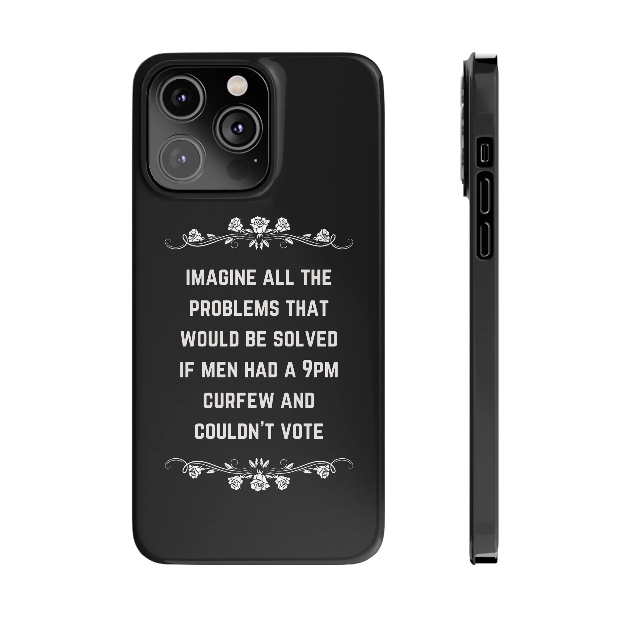 If Men Had a 9pm Curfew and Couldn't Vote Slim Phone Case - Many iPhone Models Available - Image 24