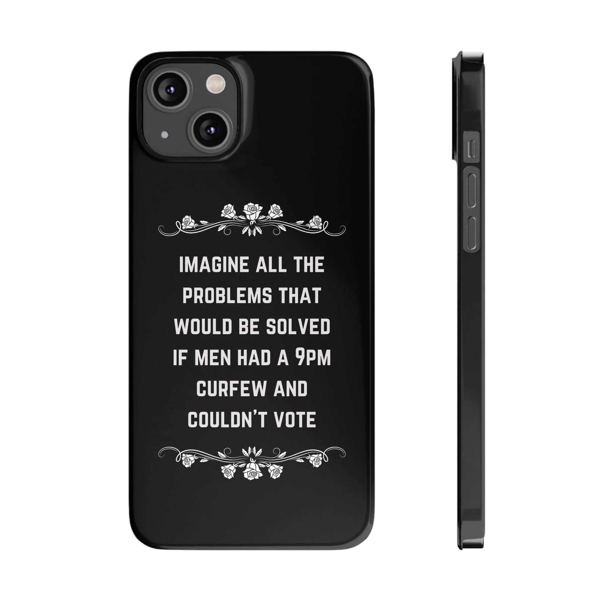 If Men Had a 9pm Curfew and Couldn't Vote Slim Phone Case - Many iPhone Models Available - Image 25