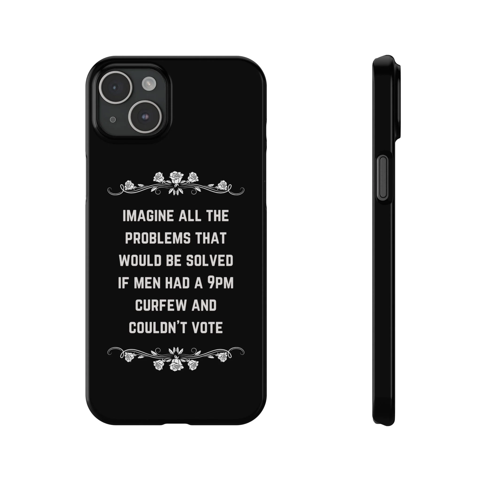 If Men Had a 9pm Curfew and Couldn't Vote Slim Phone Case - Many iPhone Models Available - Image 26