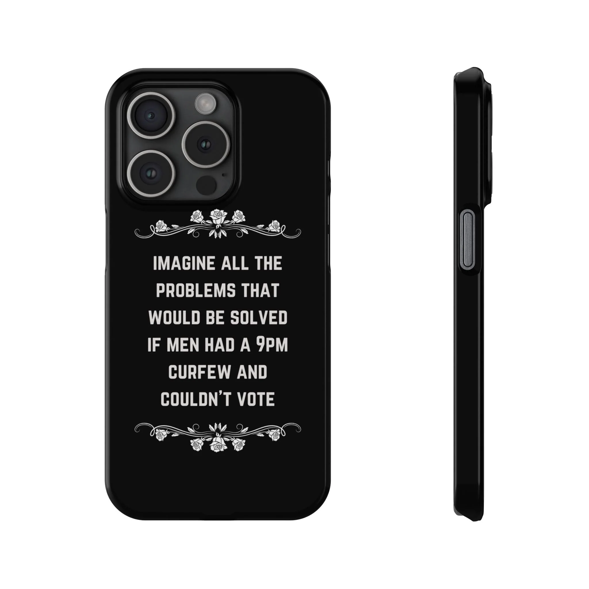 If Men Had a 9pm Curfew and Couldn't Vote Slim Phone Case - Many iPhone Models Available - Image 27