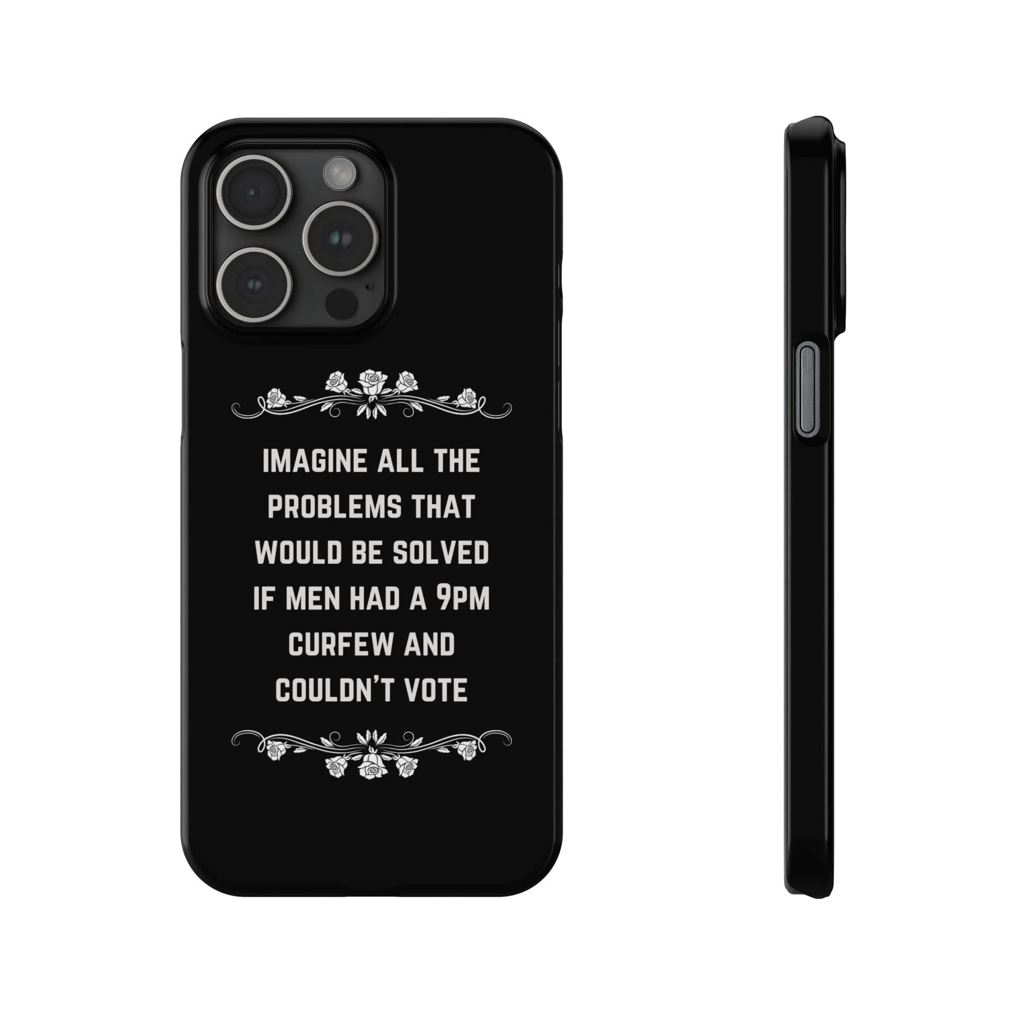 If Men Had a 9pm Curfew and Couldn't Vote Slim Phone Case - Many iPhone Models Available - Image 28