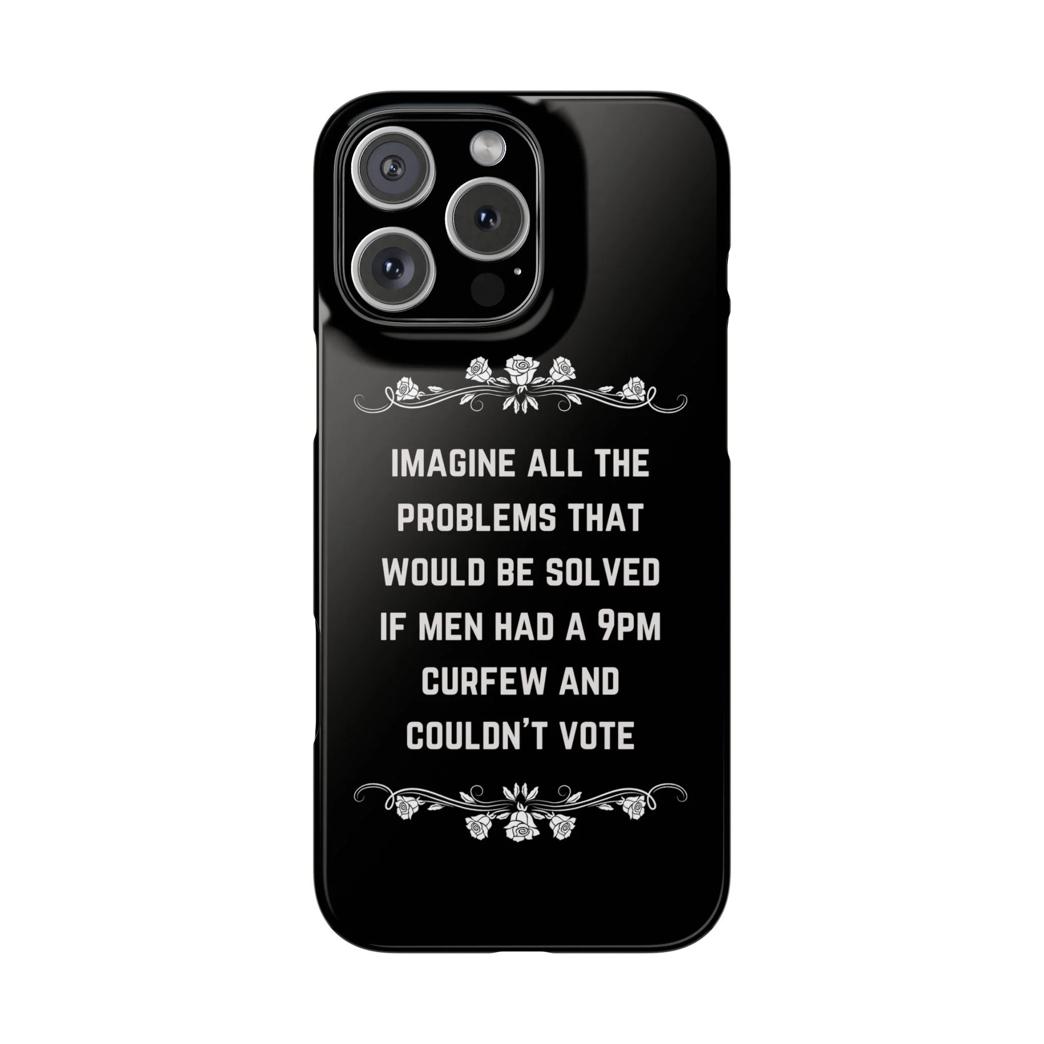 If Men Had a 9pm Curfew and Couldn't Vote Slim Phone Case - Many iPhone Models Available - Image 32