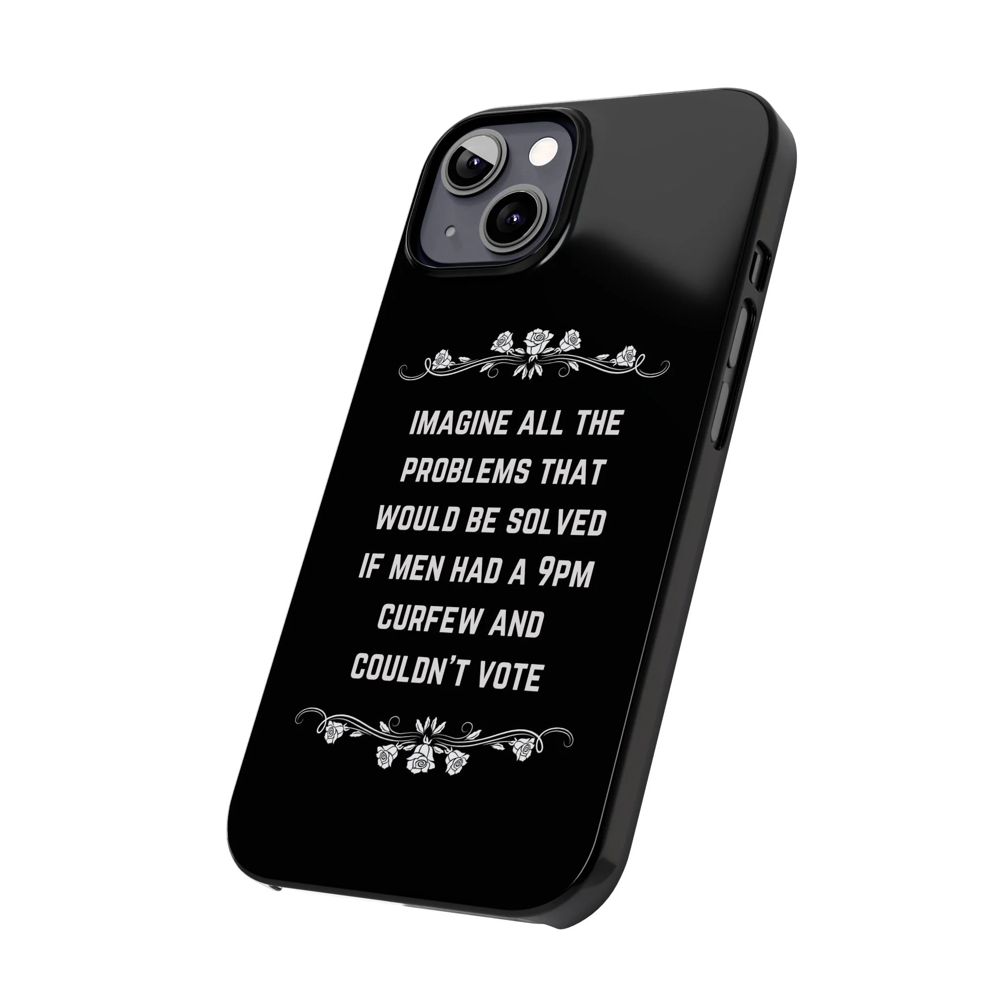 If Men Had a 9pm Curfew and Couldn't Vote Slim Phone Case - Many iPhone Models Available - Image 44