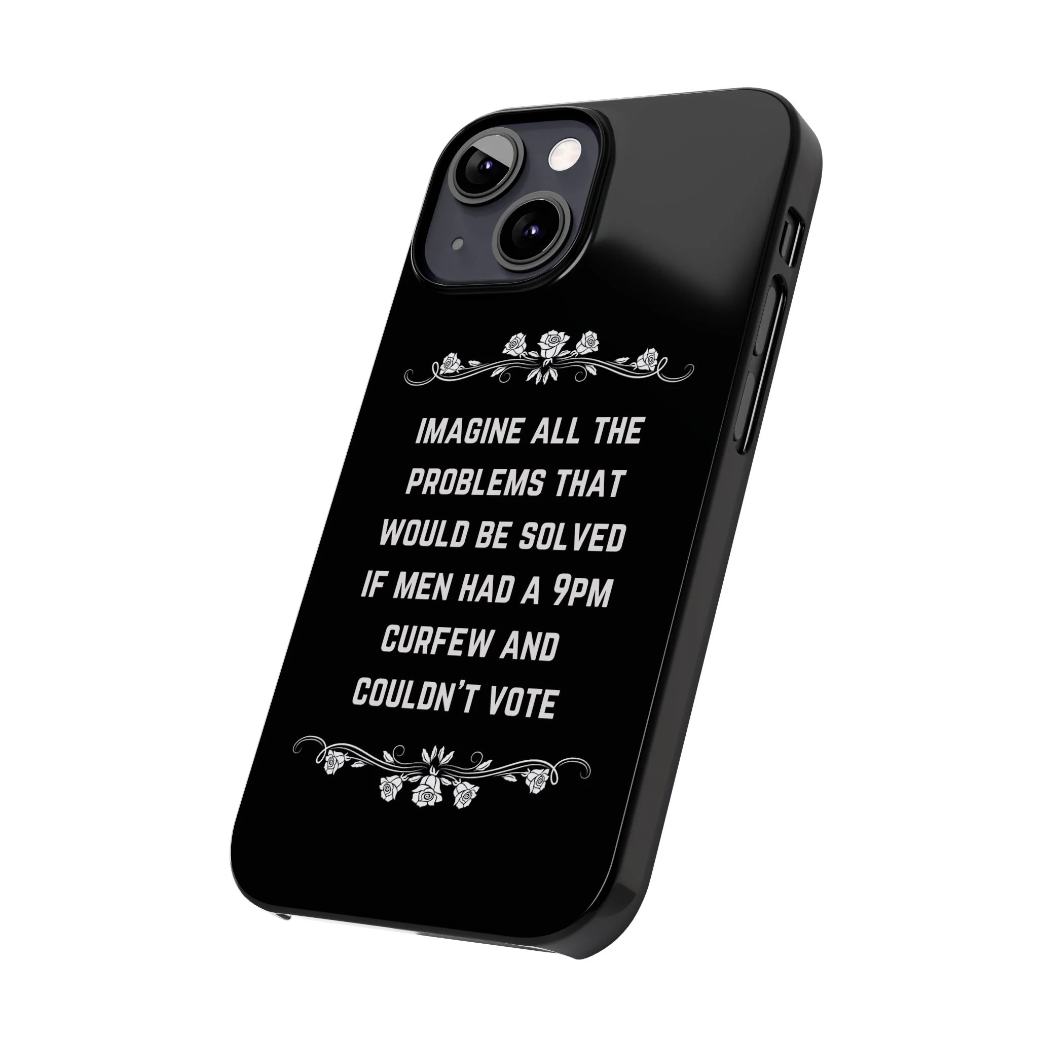 If Men Had a 9pm Curfew and Couldn't Vote Slim Phone Case - Many iPhone Models Available - Image 47