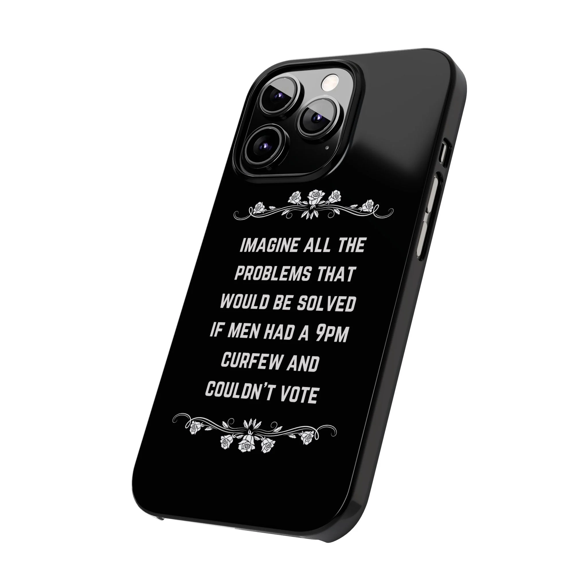 If Men Had a 9pm Curfew and Couldn't Vote Slim Phone Case - Many iPhone Models Available - Image 50