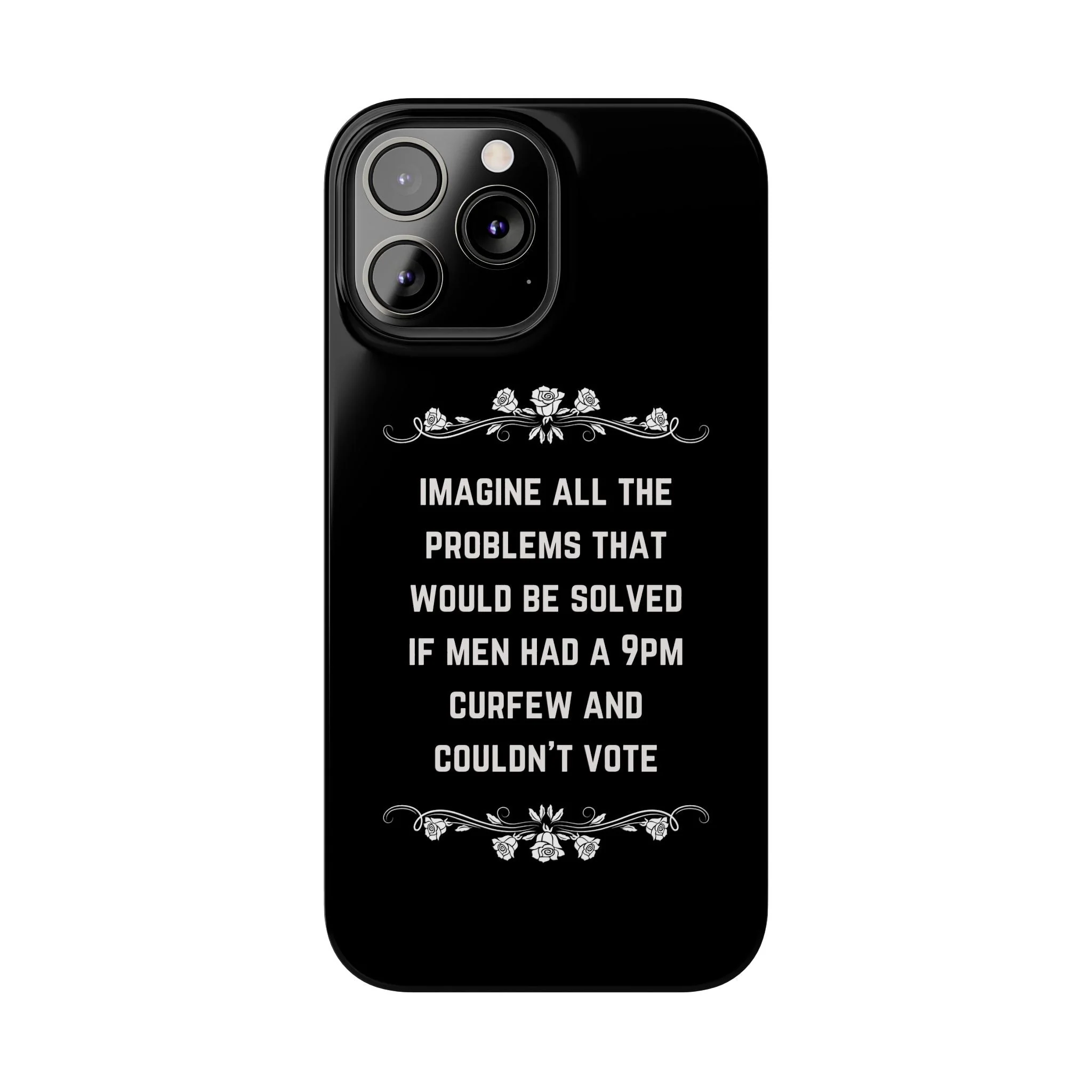 If Men Had a 9pm Curfew and Couldn't Vote Slim Phone Case - Many iPhone Models Available - Image 52