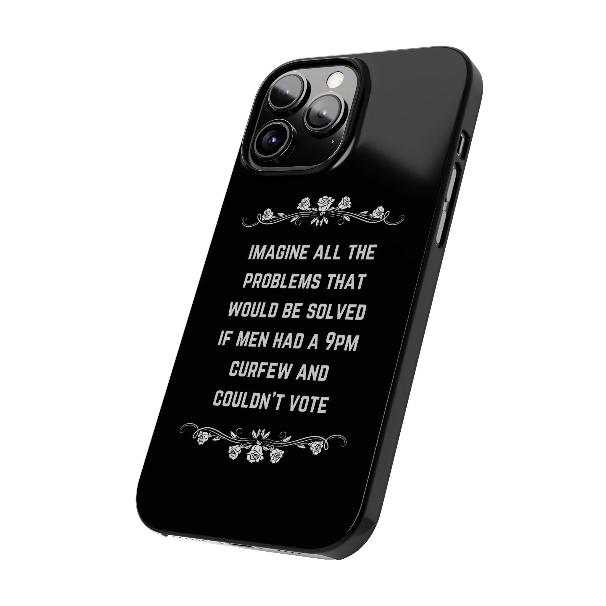 If Men Had a 9pm Curfew and Couldn't Vote Slim Phone Case - Many iPhone Models Available - Image 53