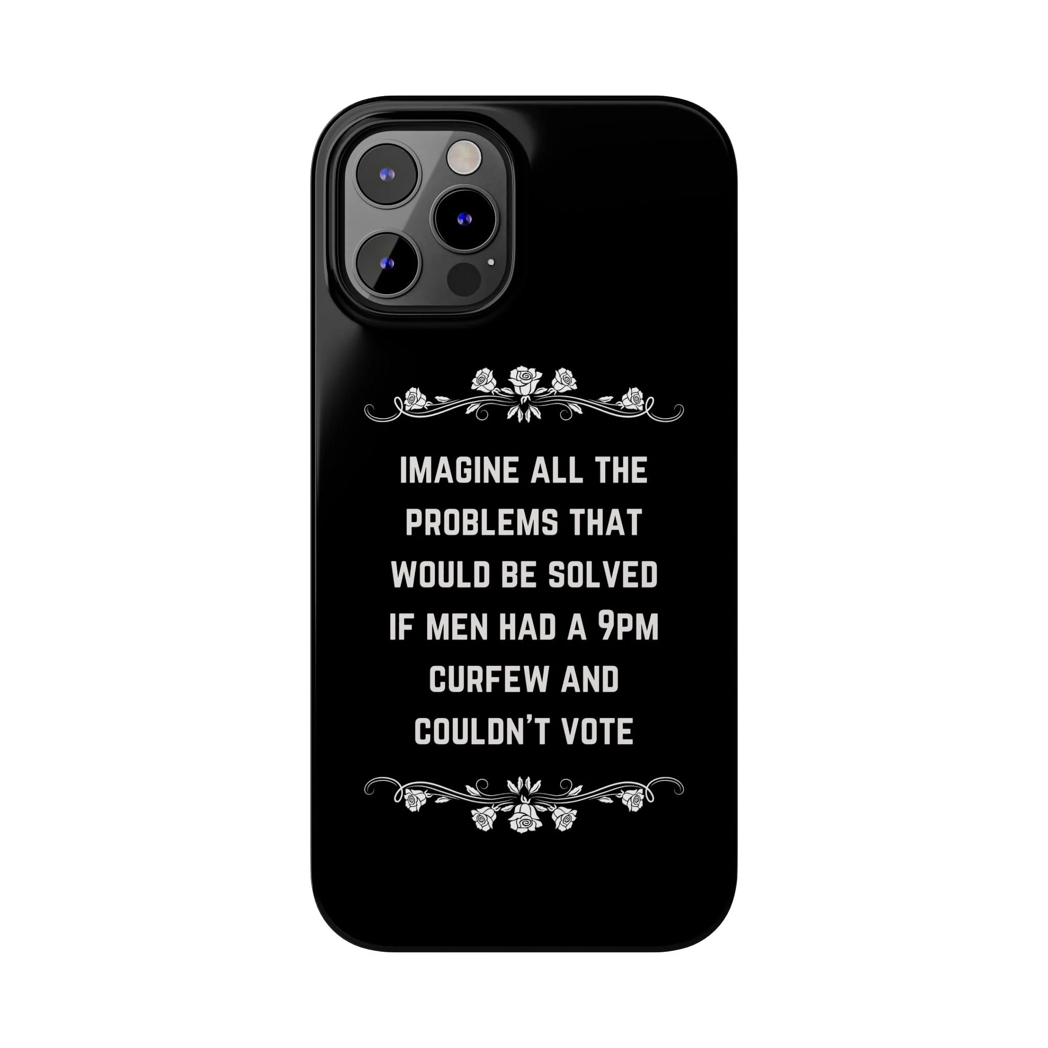 If Men Had a 9pm Curfew and Couldn't Vote Slim Phone Case - Many iPhone Models Available - Image 55