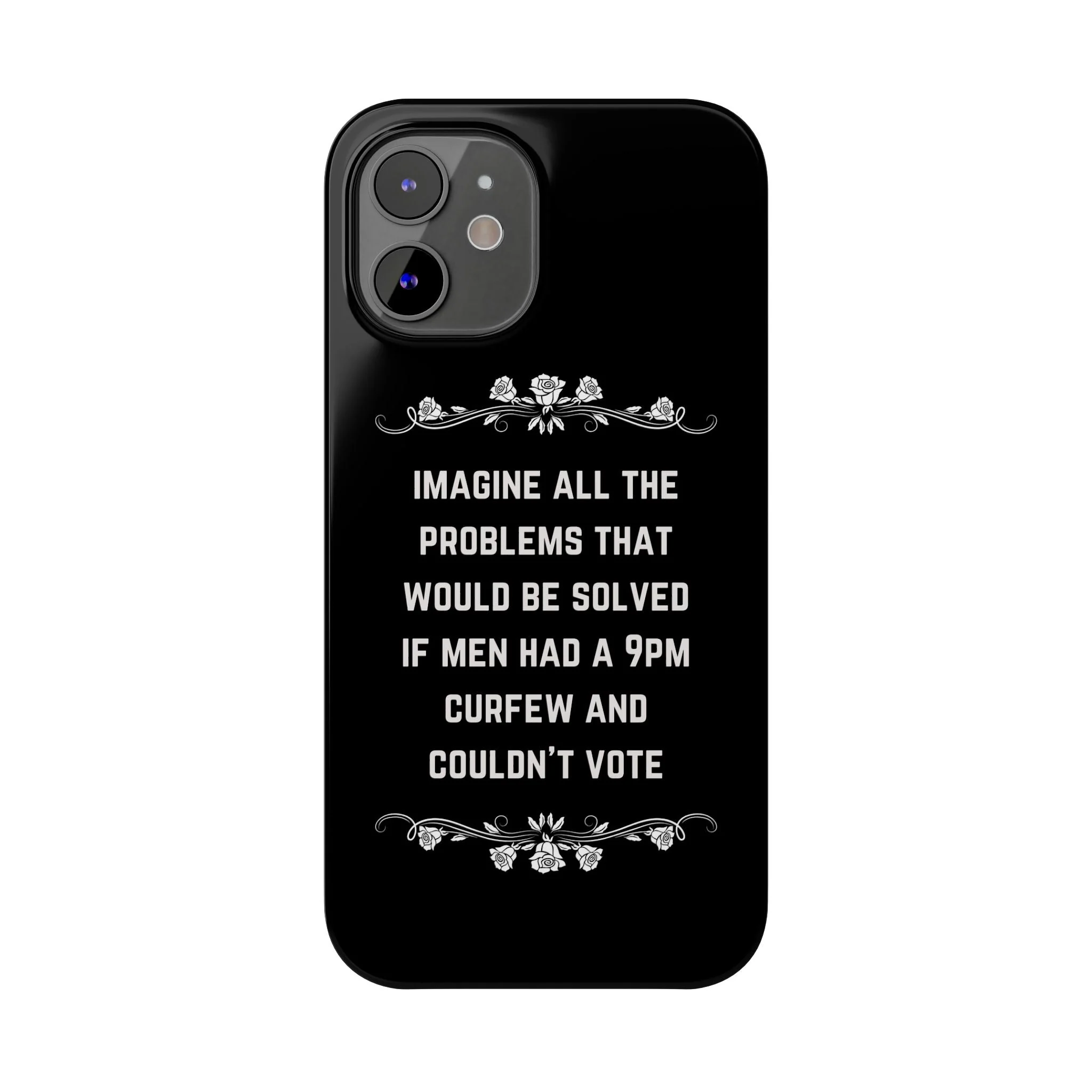 If Men Had a 9pm Curfew and Couldn't Vote Slim Phone Case - Many iPhone Models Available - Image 58