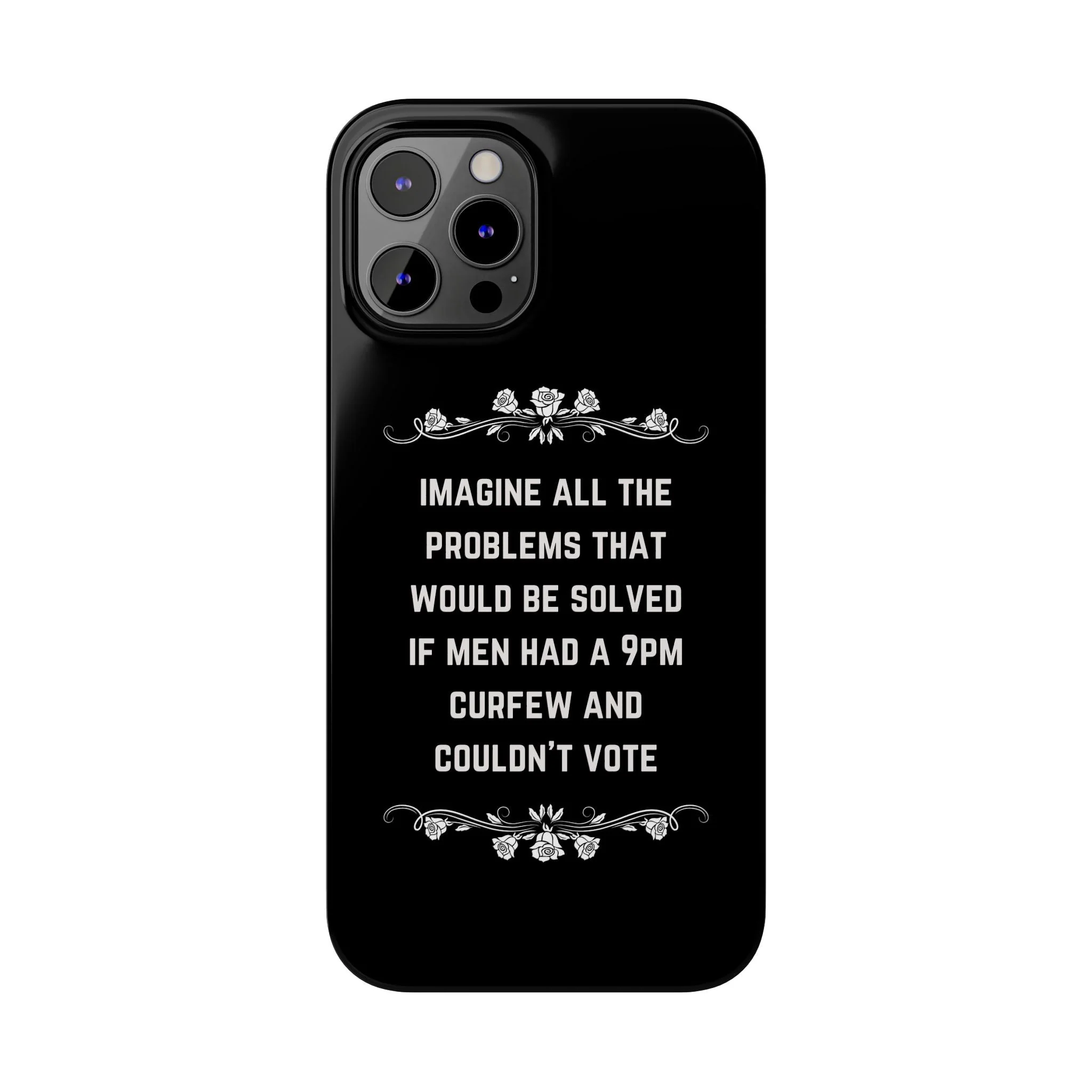 If Men Had a 9pm Curfew and Couldn't Vote Slim Phone Case - Many iPhone Models Available - Image 61