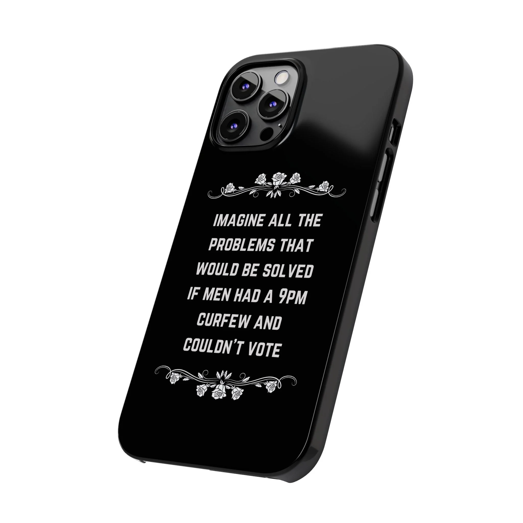 If Men Had a 9pm Curfew and Couldn't Vote Slim Phone Case - Many iPhone Models Available - Image 62