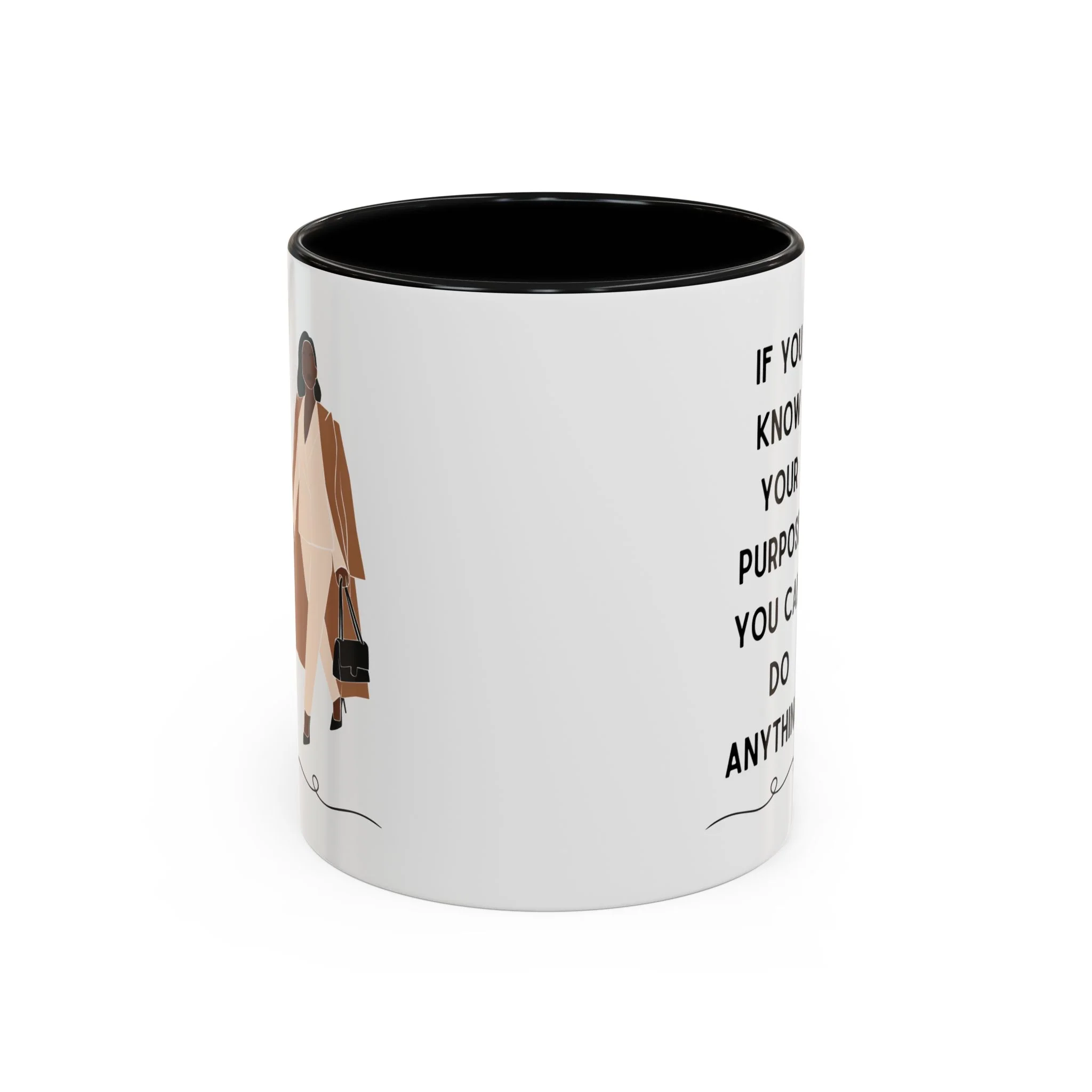 If You Know Your Purpose You Can Do Anything Accent Coffee Mug 11oz - Image 4