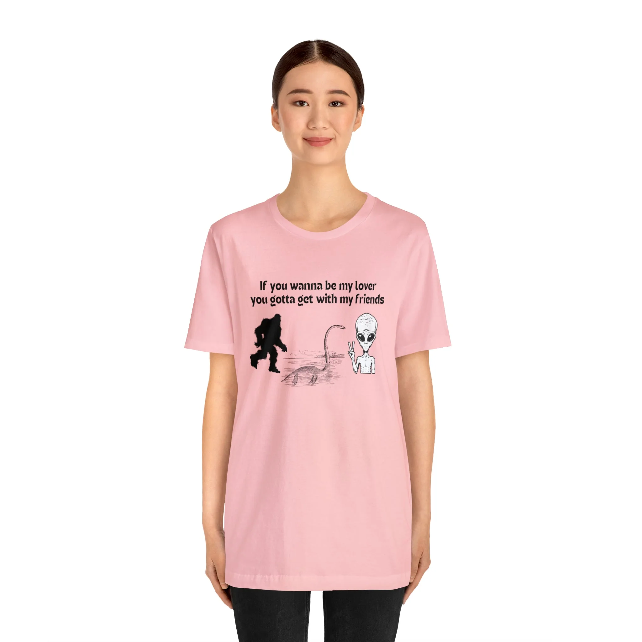 If You Wanna Be My Lover Unisex Jersey Short Sleeve Tee | Bigfoot Dinosaur Alien - Image 105