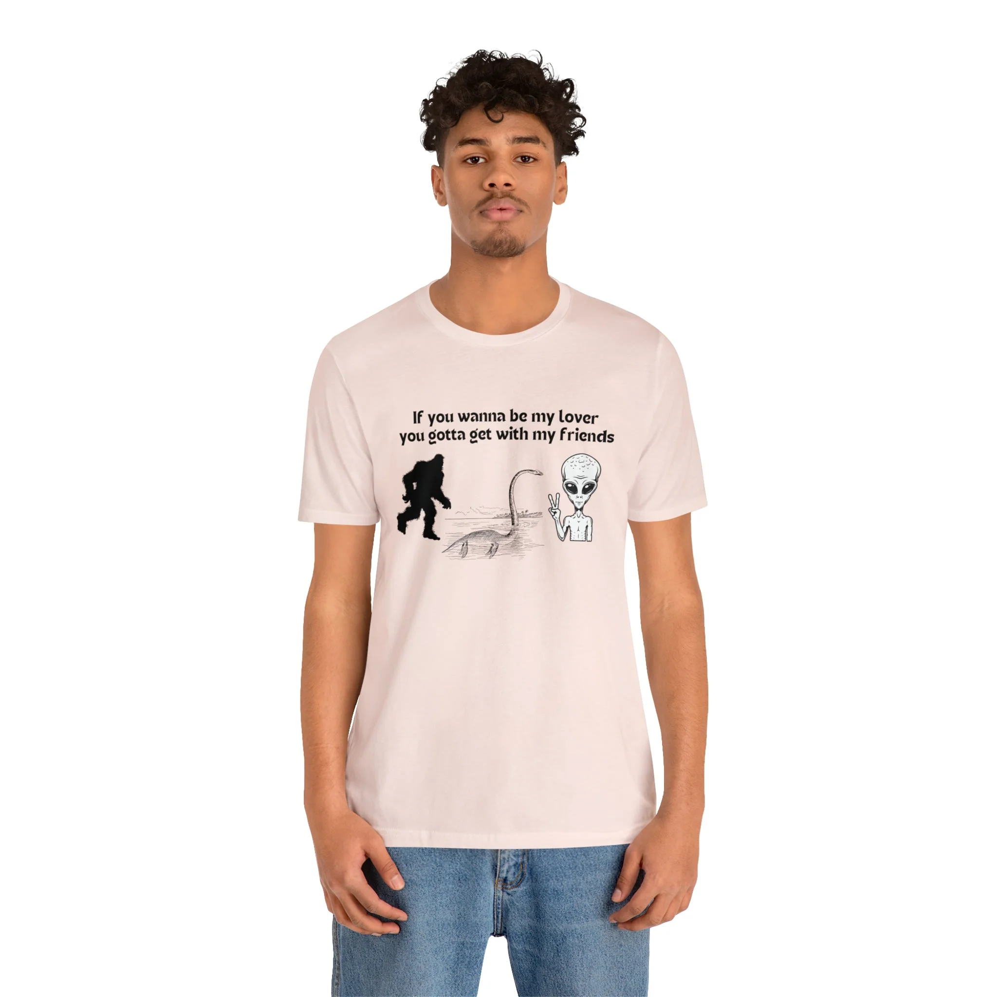 If You Wanna Be My Lover Unisex Jersey Short Sleeve Tee | Bigfoot Dinosaur Alien - Image 117