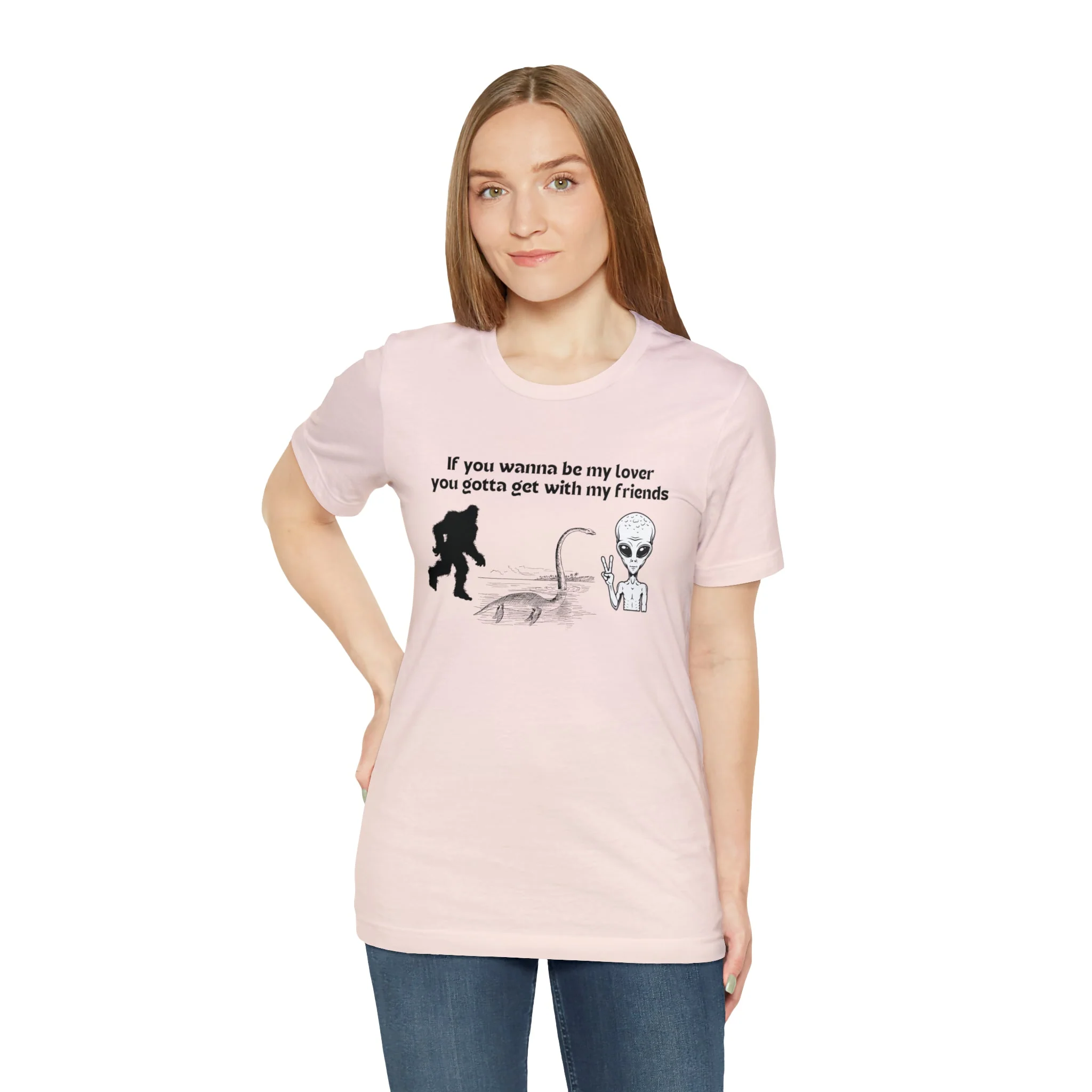 If You Wanna Be My Lover Unisex Jersey Short Sleeve Tee | Bigfoot Dinosaur Alien - Image 118
