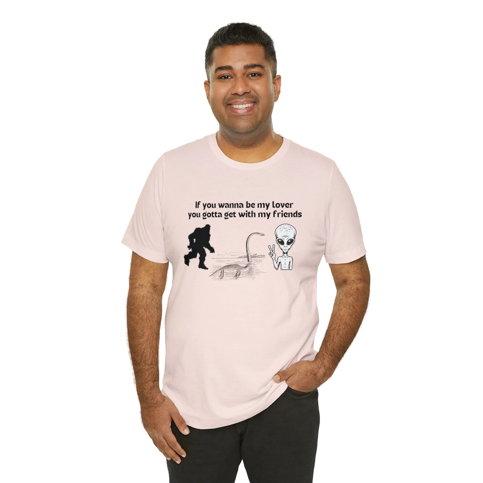 If You Wanna Be My Lover Unisex Jersey Short Sleeve Tee | Bigfoot Dinosaur Alien - Image 121