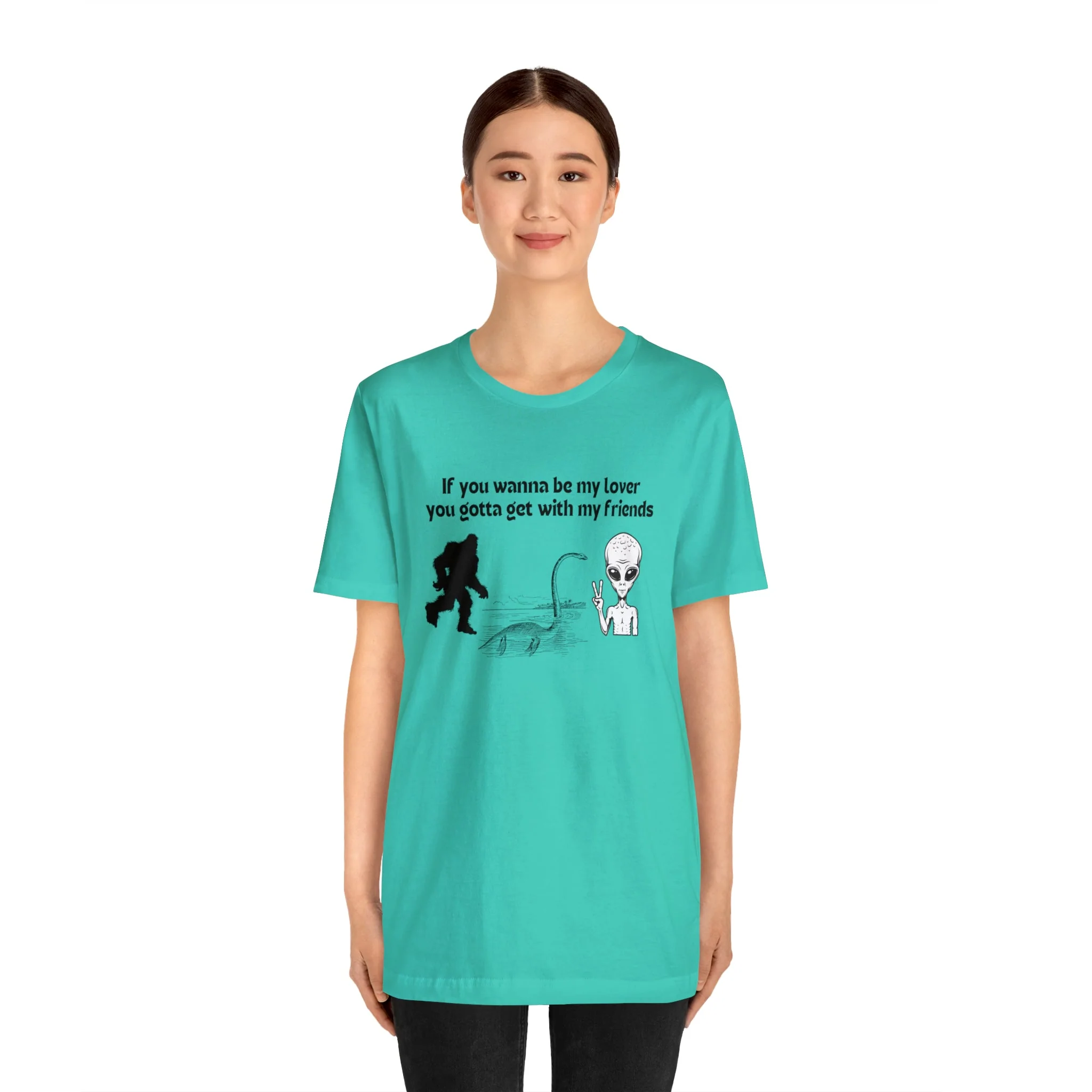 If You Wanna Be My Lover Unisex Jersey Short Sleeve Tee | Bigfoot Dinosaur Alien - Image 127