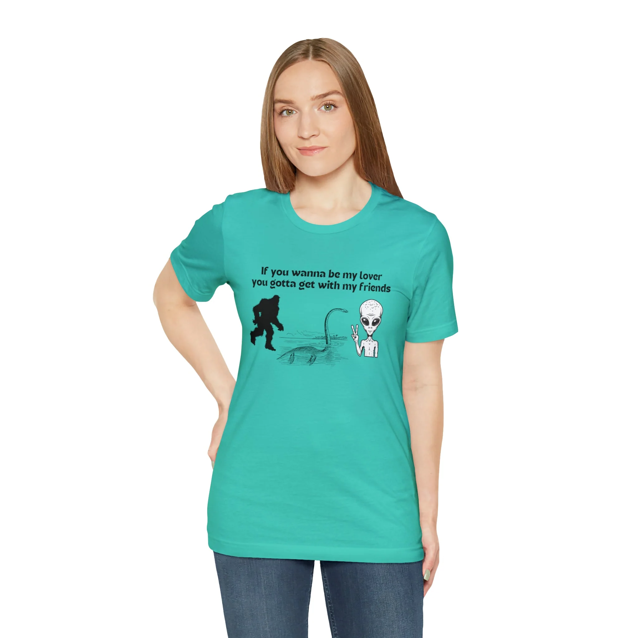 If You Wanna Be My Lover Unisex Jersey Short Sleeve Tee | Bigfoot Dinosaur Alien - Image 129