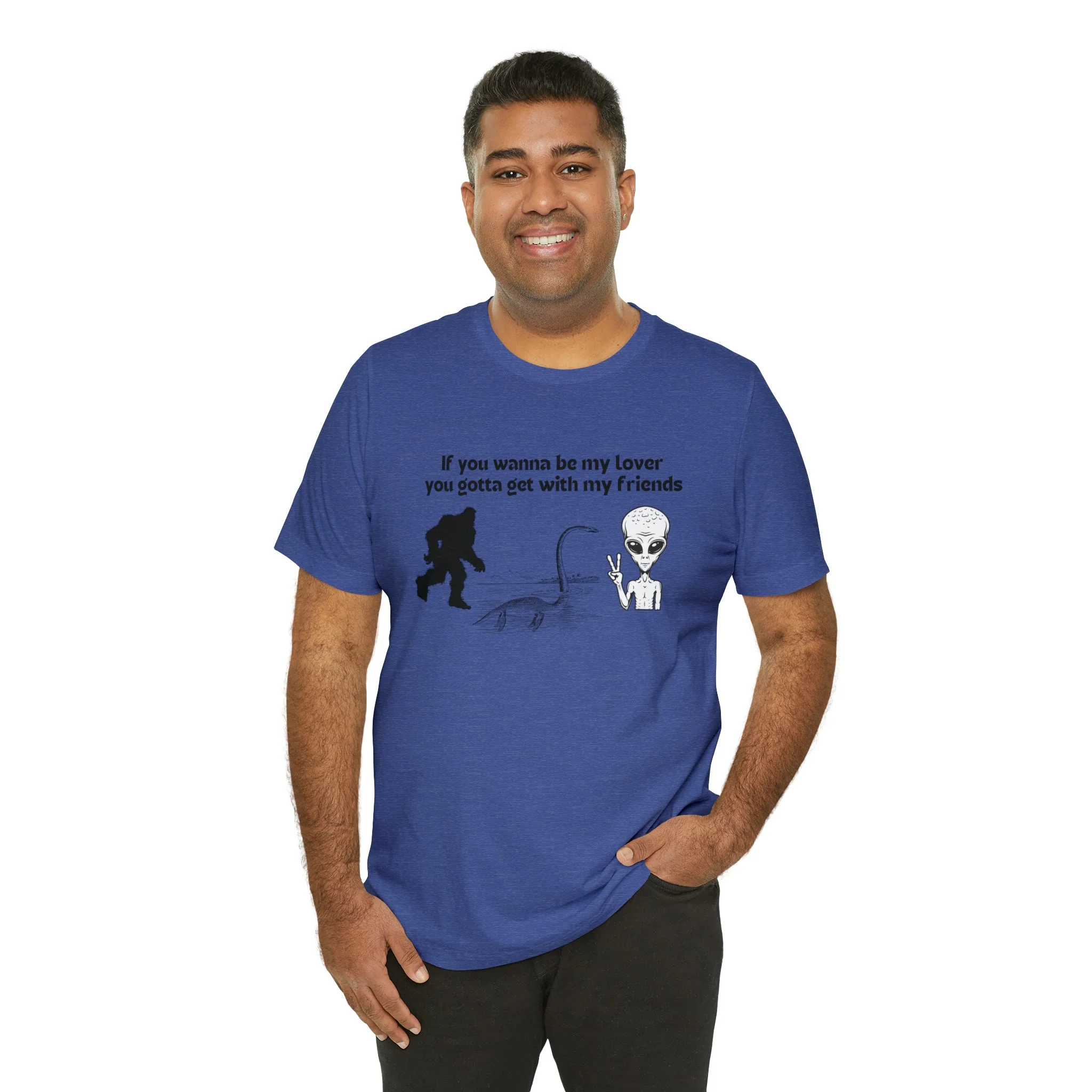 If You Wanna Be My Lover Unisex Jersey Short Sleeve Tee | Bigfoot Dinosaur Alien - Image 88