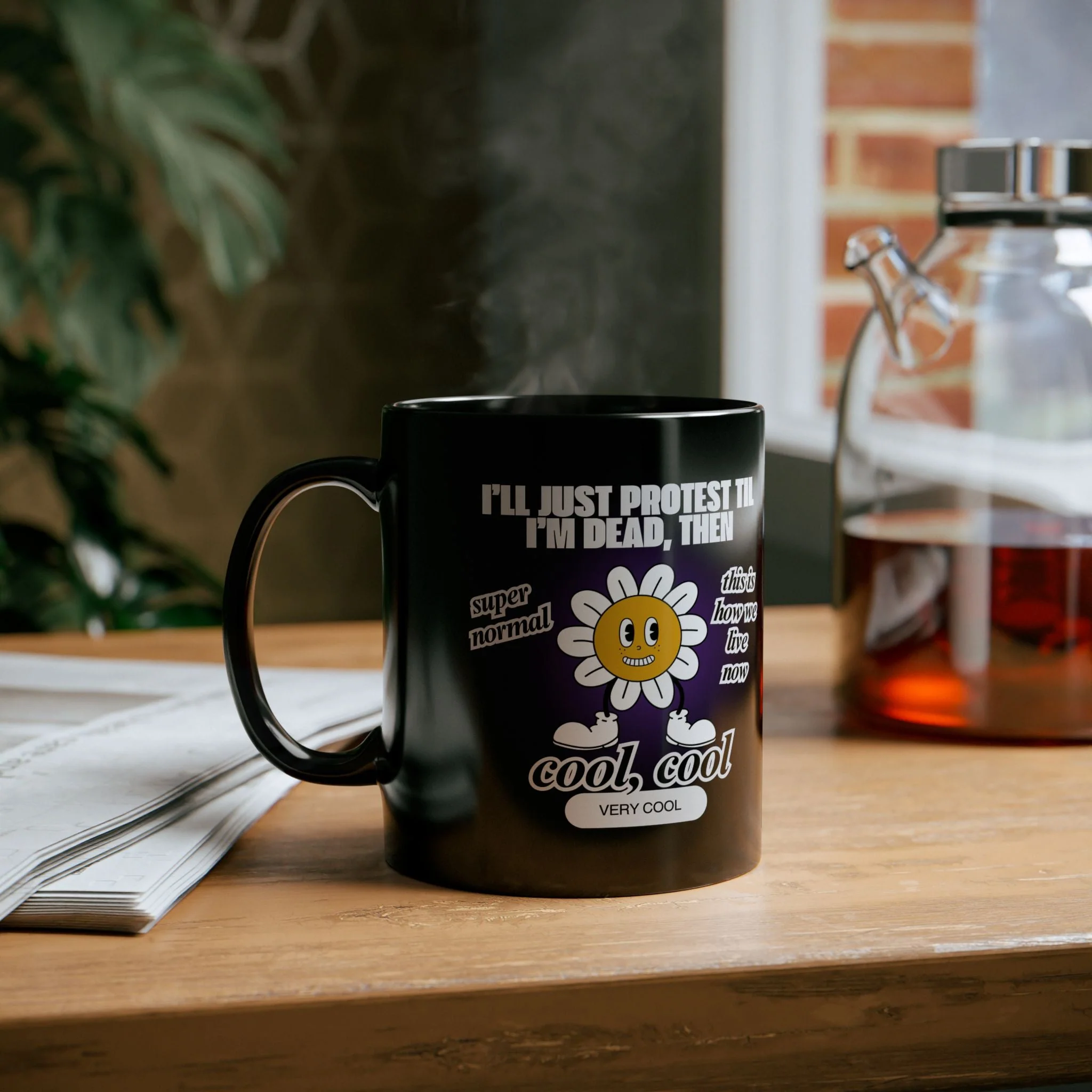 I'll Just Protest Til I'm Dead, Then Groovy Flower 11oz Black Mug - Image 2