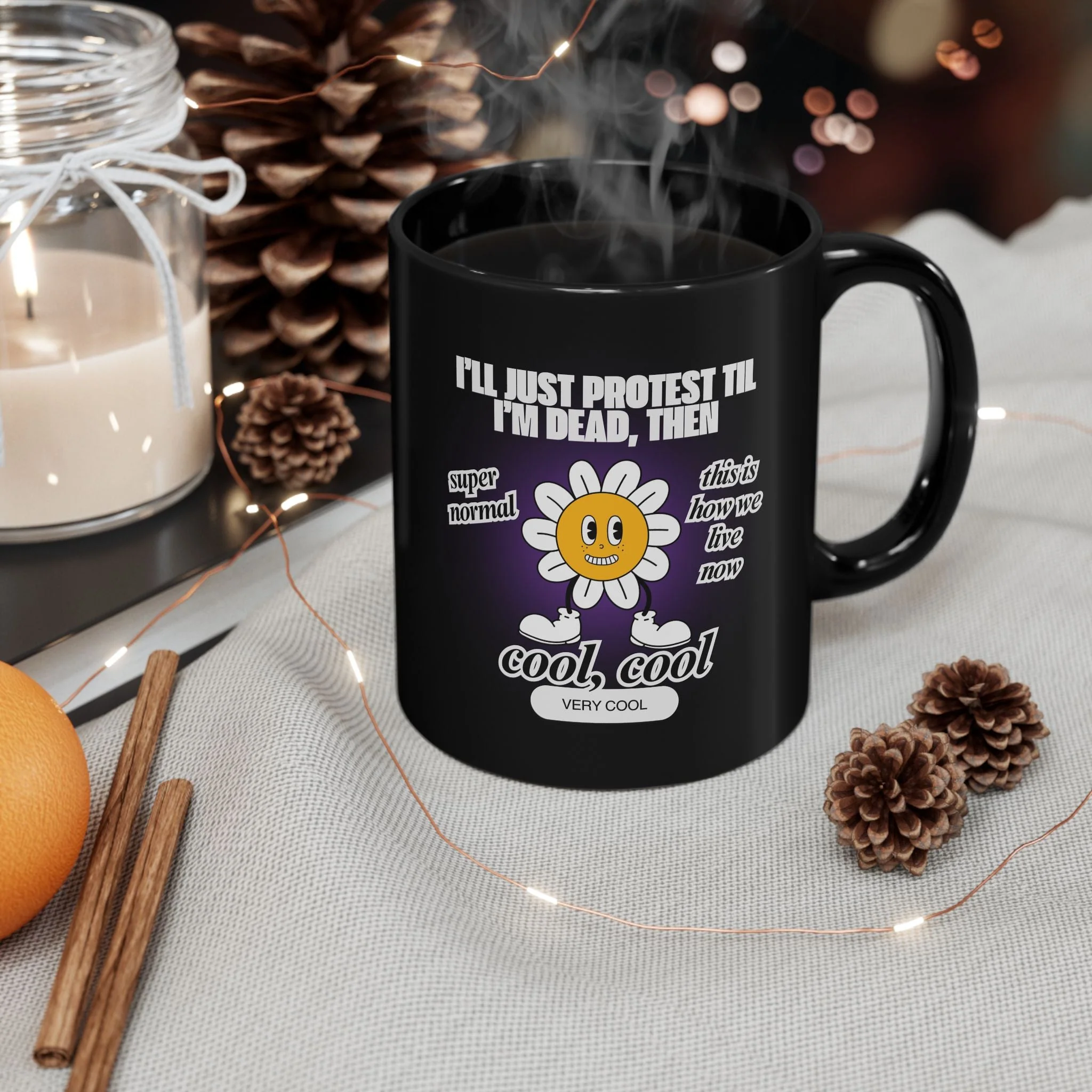 I'll Just Protest Til I'm Dead, Then Groovy Flower 11oz Black Mug - Image 5