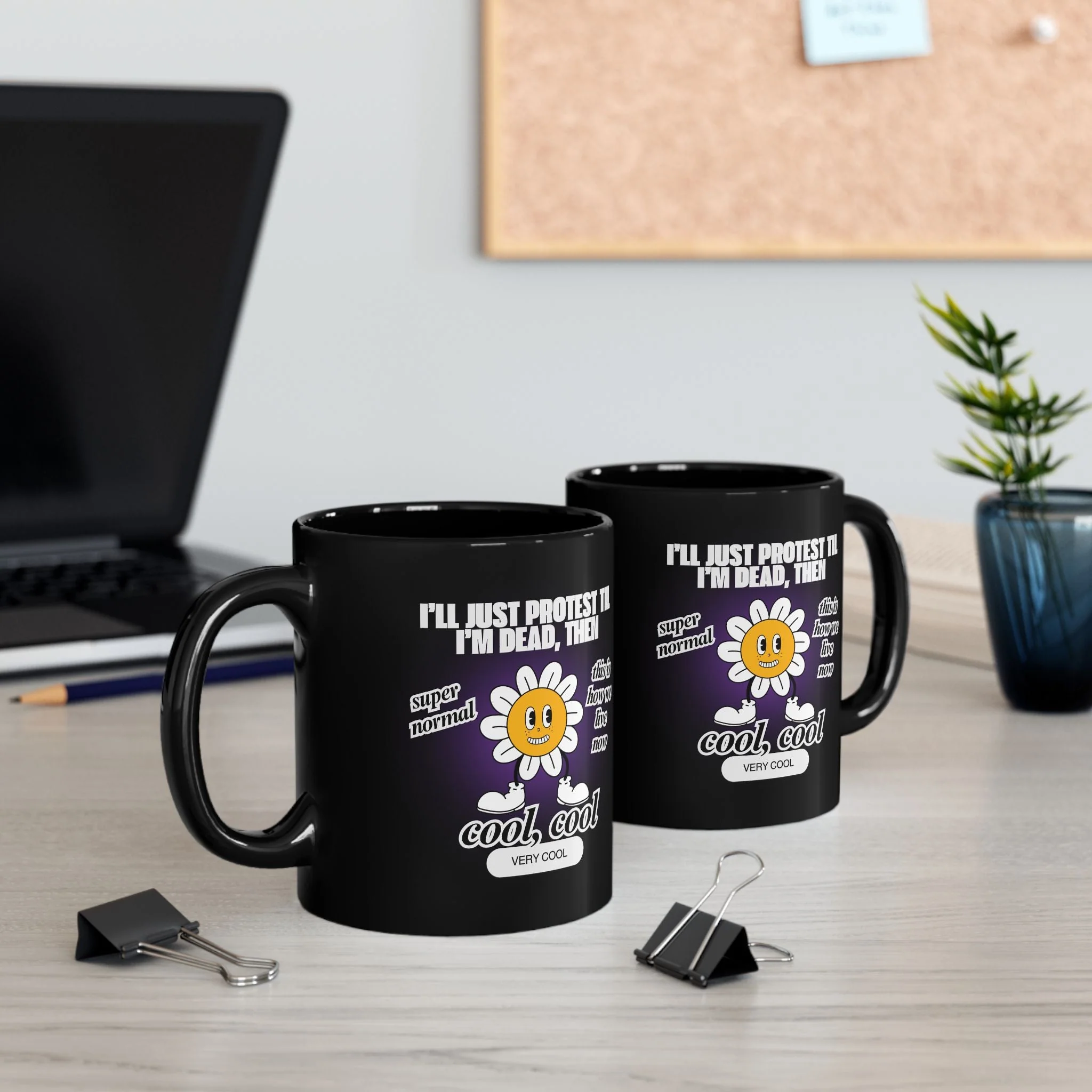 I'll Just Protest Til I'm Dead, Then Groovy Flower 11oz Black Mug - Image 6