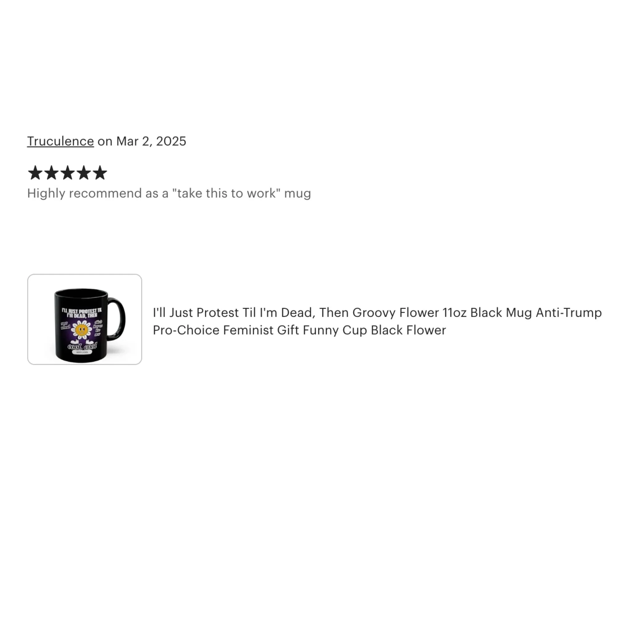 I'll Just Protest Til I'm Dead, Then Groovy Flower 11oz Black Mug - Image 8