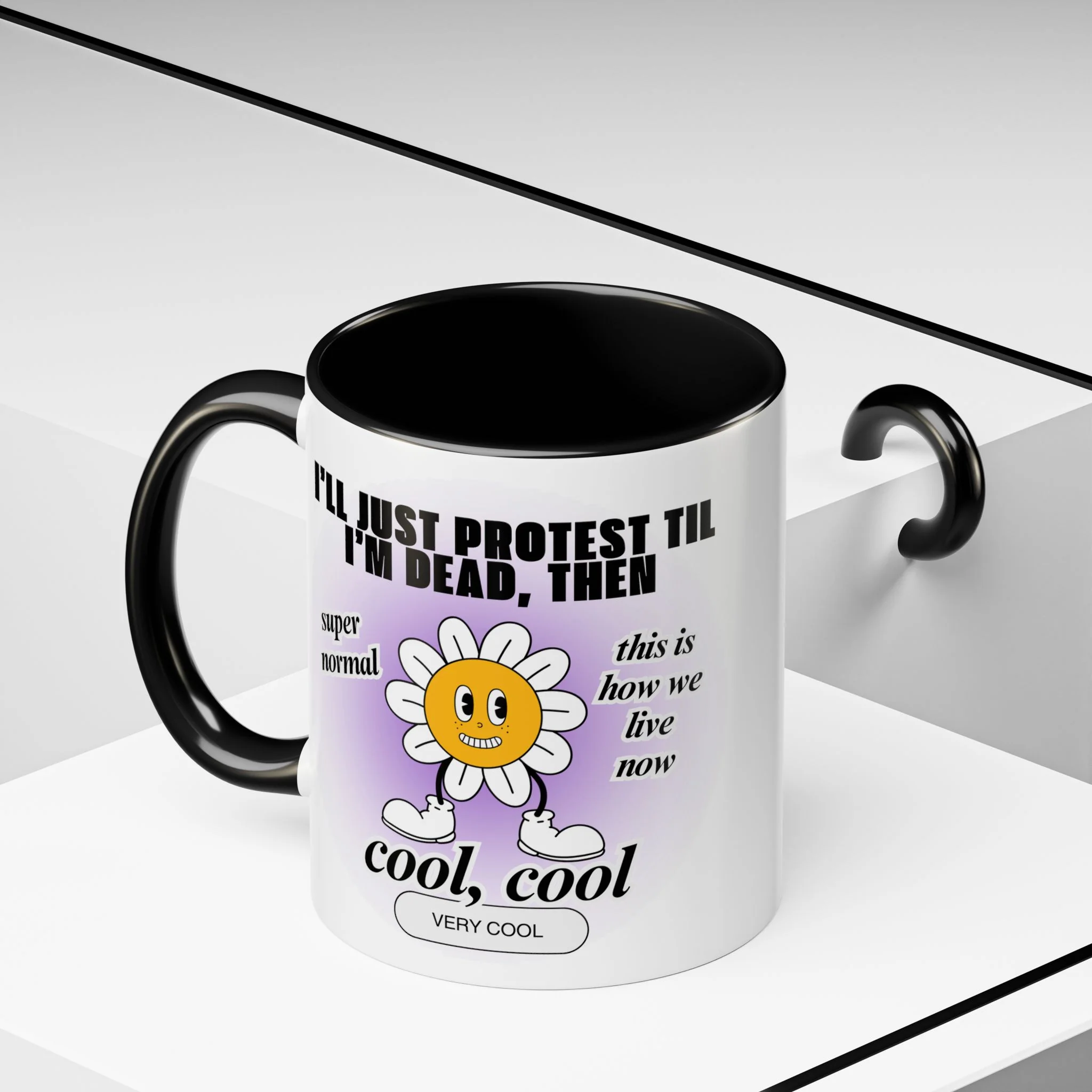 I'll Just Protest Til I'm Dead, Then Groovy Flower Accent Coffee Mug 11oz | Anti-Trump Resist Feminist Funny Mug Flower Aesthetic - Image 2