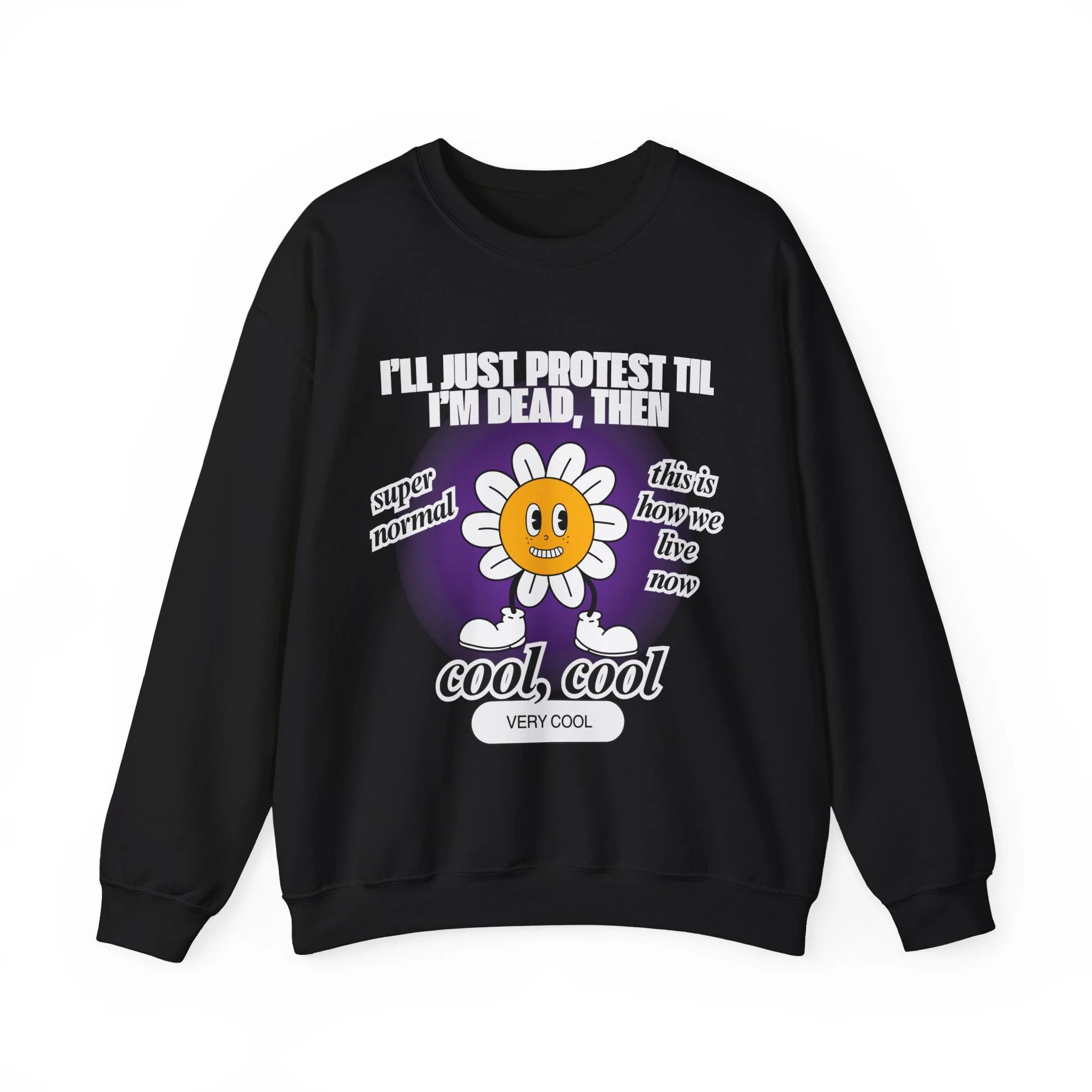 I'll Just Protest Til I'm Dead, Then Groovy Flower Unisex Heavy Blend™ Crewneck Sweatshirt (Sizes S-5X) - Image 2