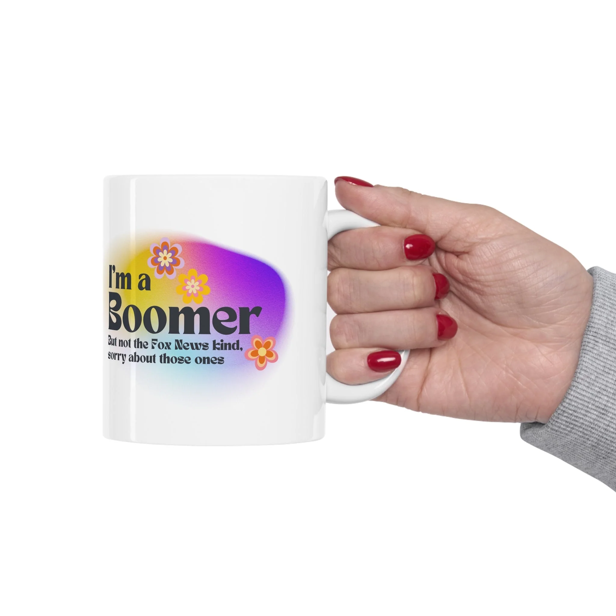 I'm a Boomer But Not the Fox News Kind Ceramic Mug 11oz - Image 11