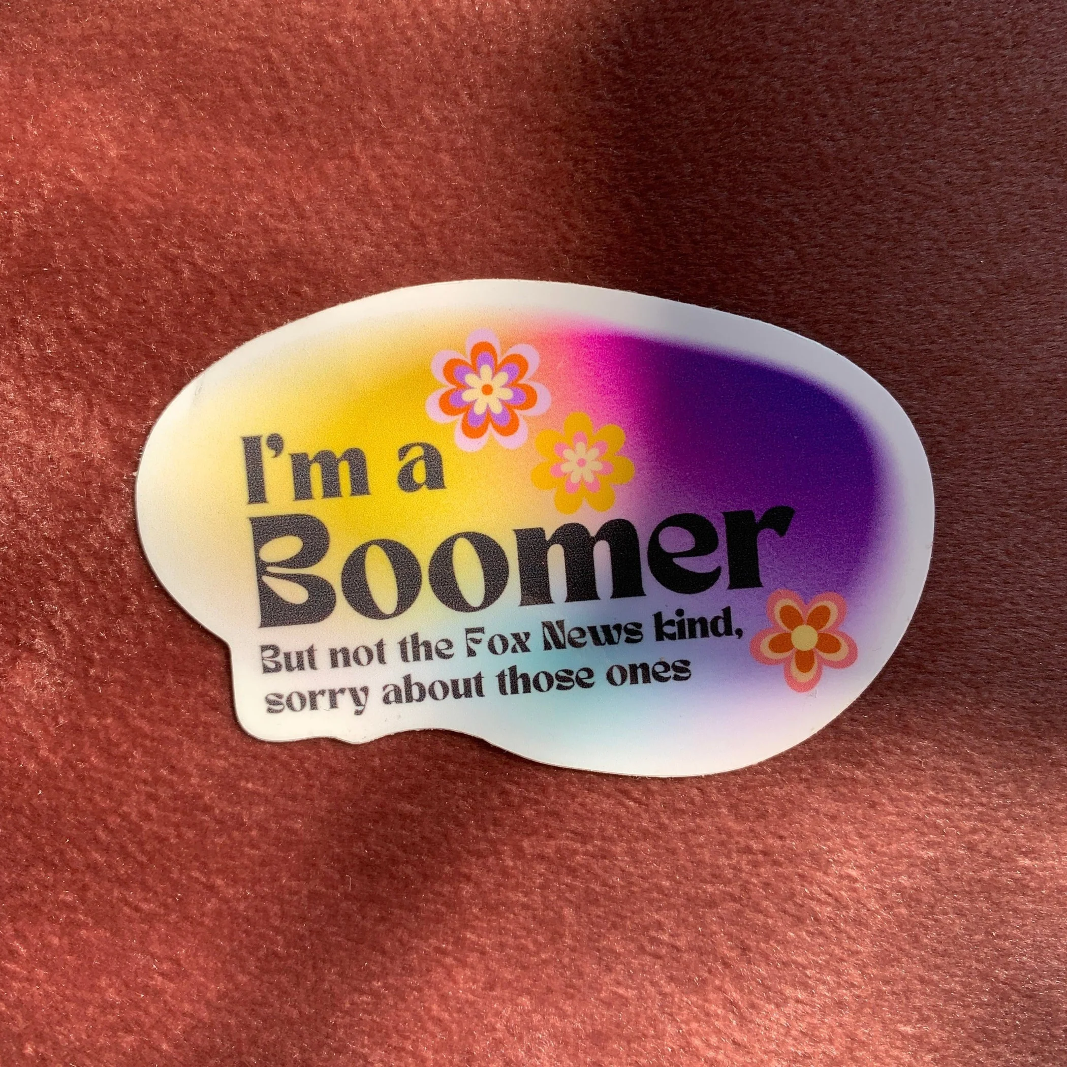 I'm a Boomer But Not the Fox News Kind Sticker - Image 4
