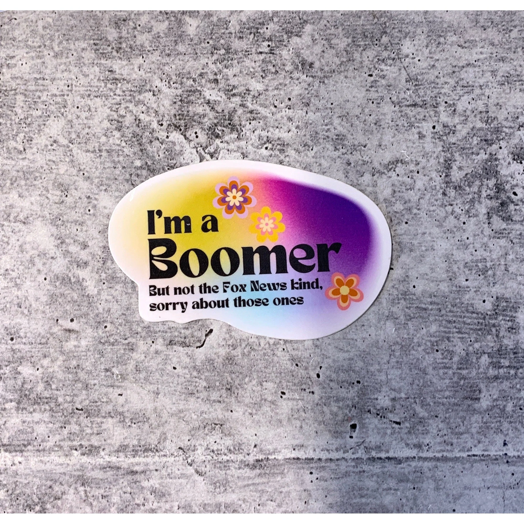 I'm a Boomer But Not the Fox News Kind Sticker - Image 5