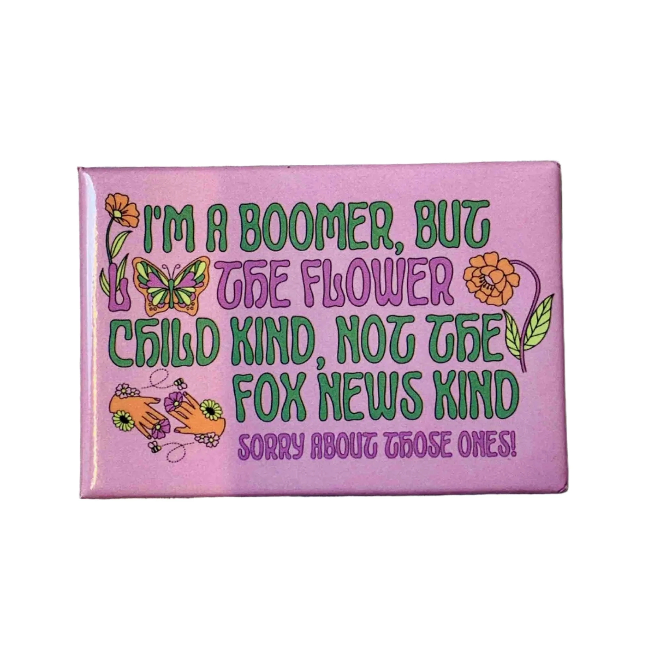 I'm a Boomer But The Flower Child Kind Refrigerator Magnet - Image 7