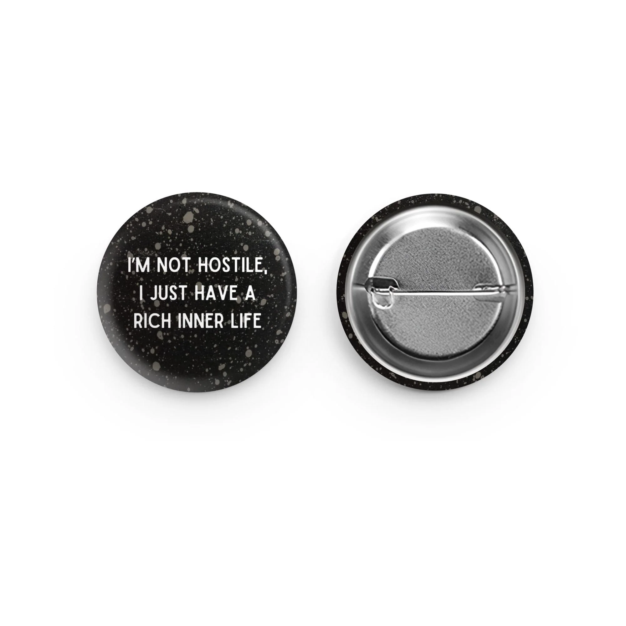 I'm Not Hostile I Just Have a Rich Inner Life 1.5" Button in Black and Tan - Image 3