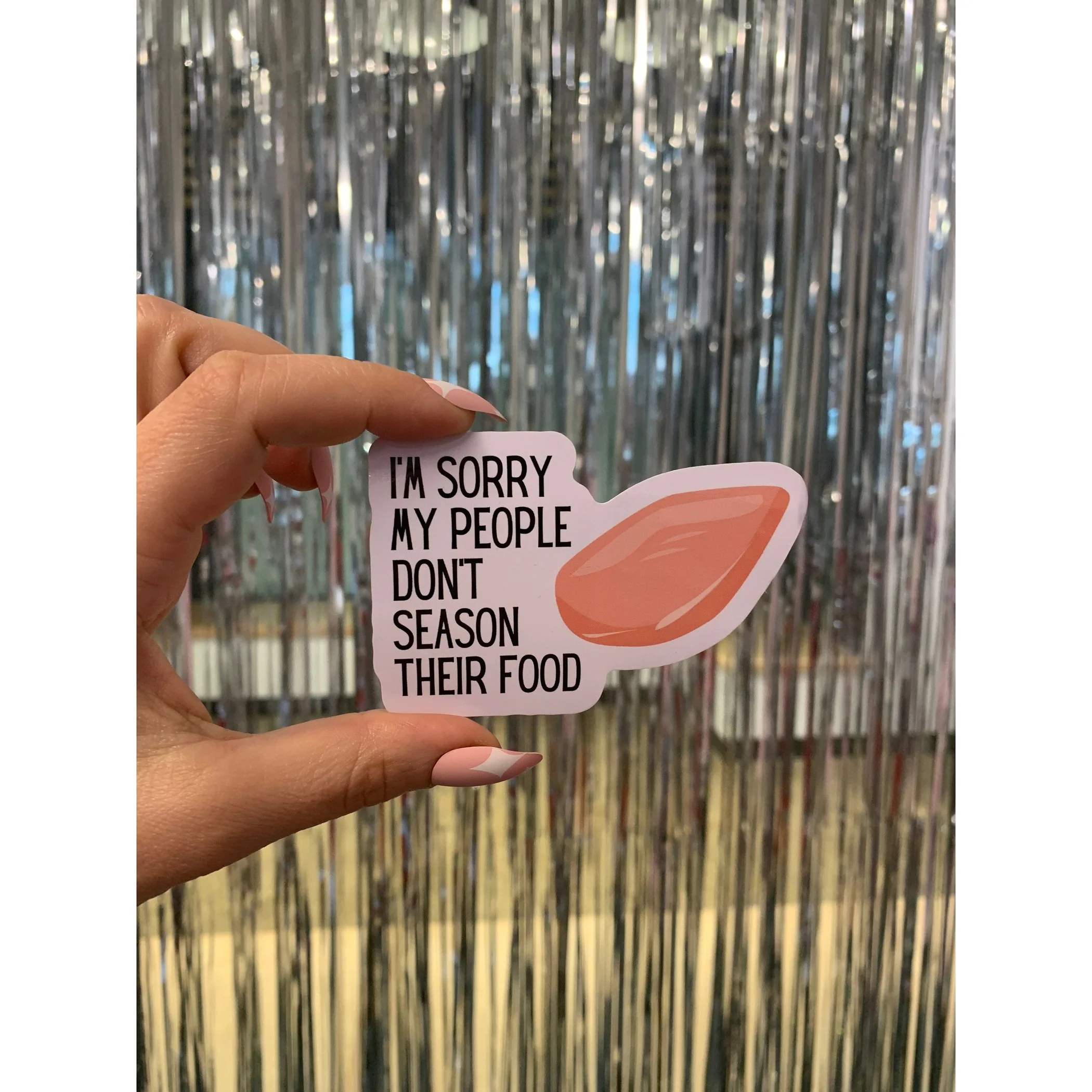 I'm Sorry My People Don't Season Their Food | Vinyl Die Cut Sticker - Image 8