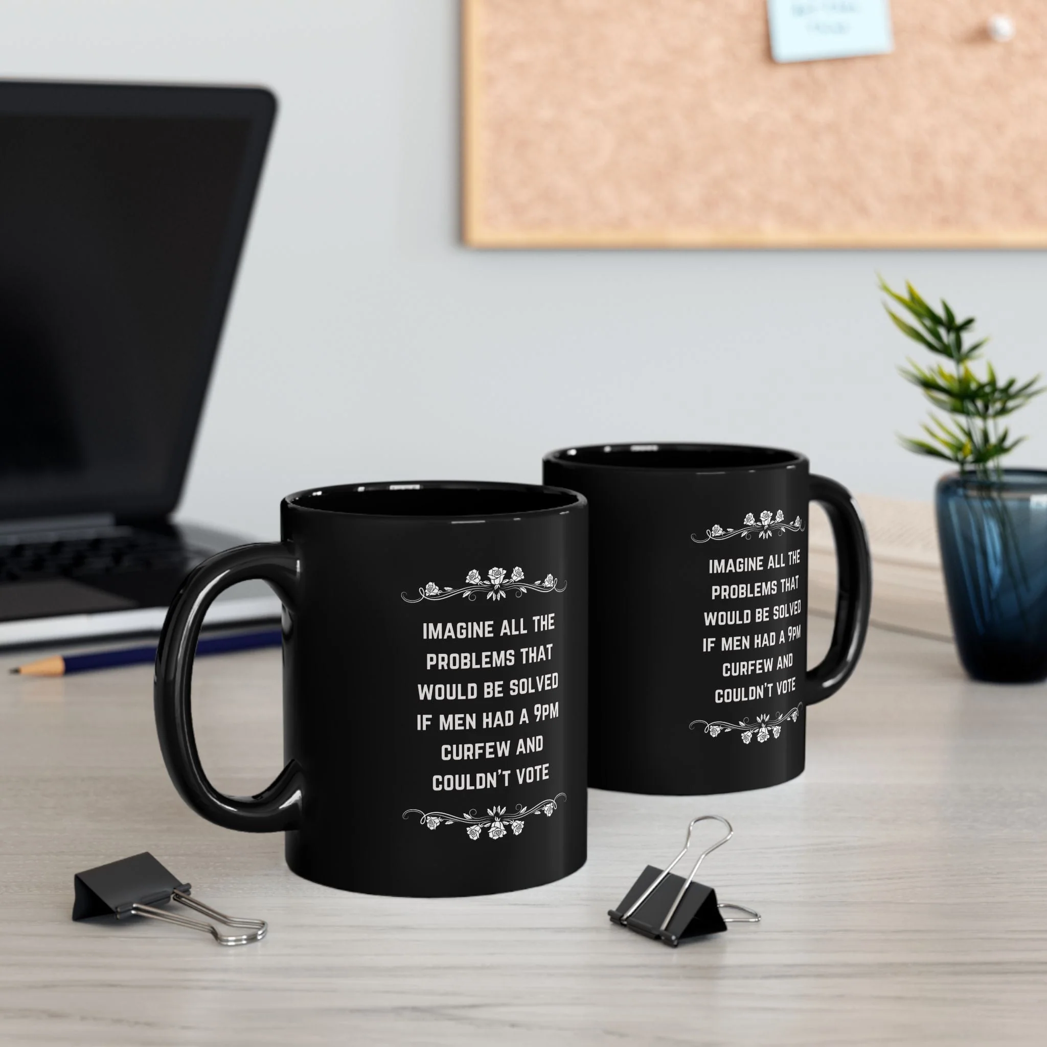 If Men Had a 9pm Curfew and Couldn't Vote 11oz Black Mug - Image 6