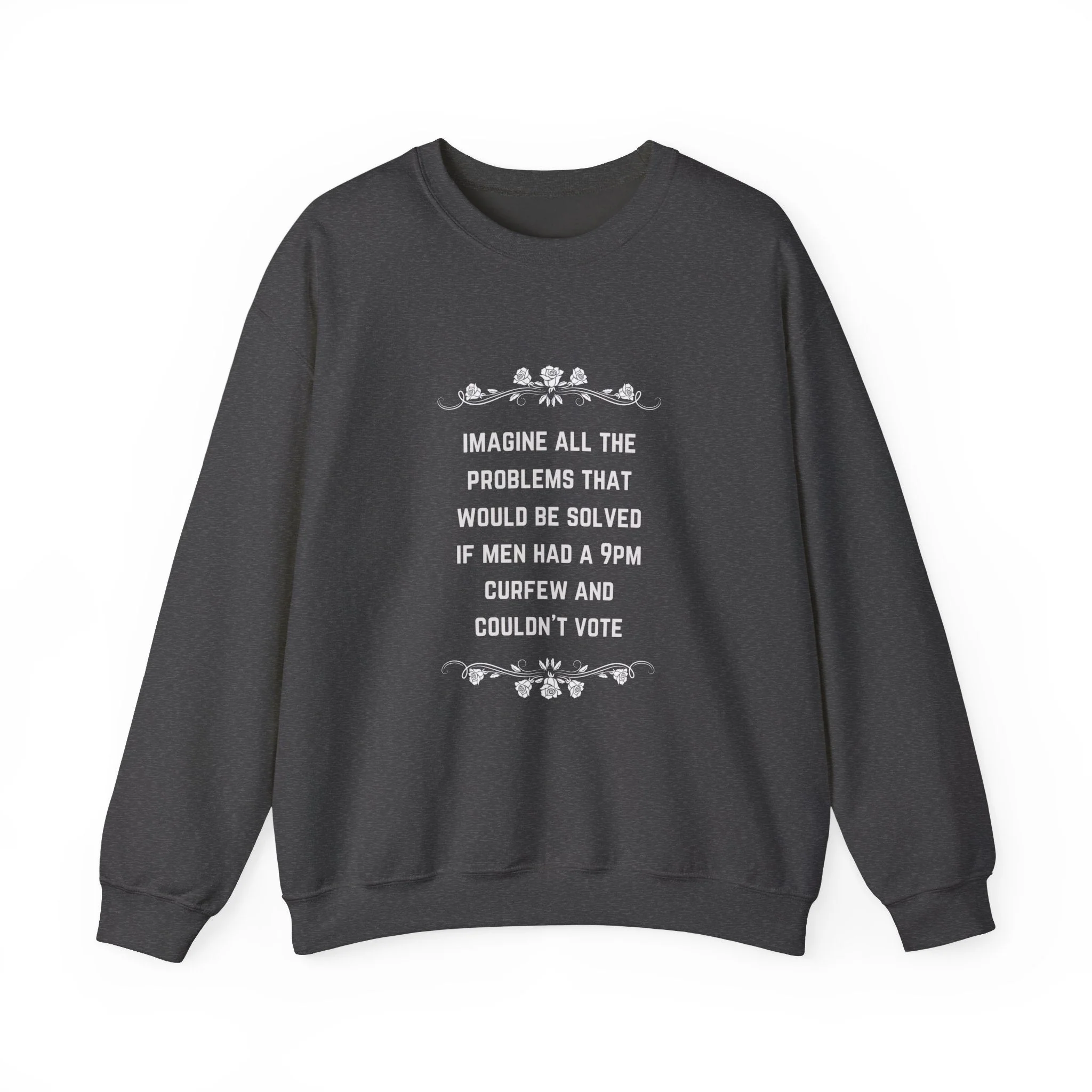 Imagine if Men Had Curfews and Couldn't Vote Unisex Heavy Blend™ Crewneck Sweatshirt (Sizes S-5X) - Image 7
