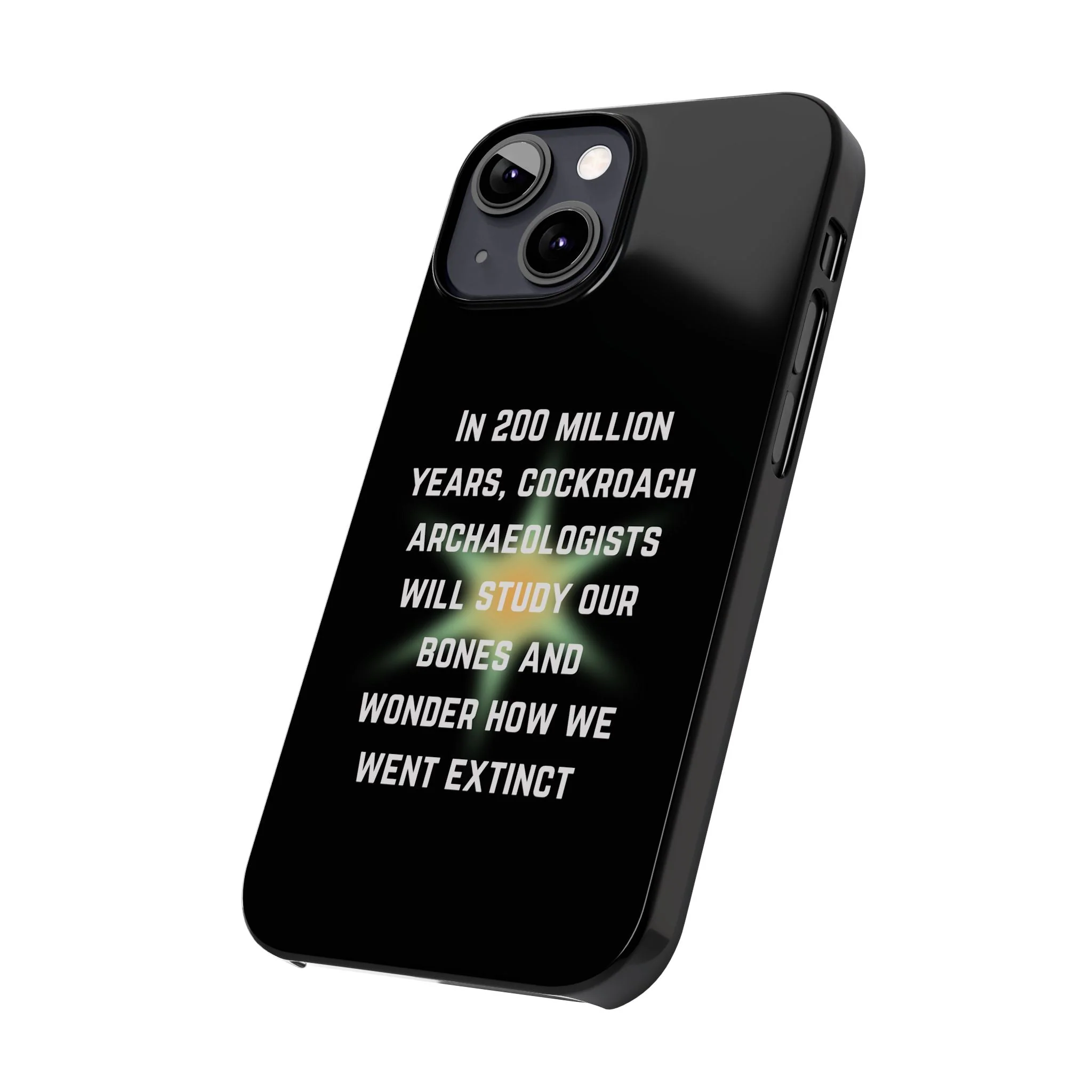 In 200 Million Years, Cockroach Archeologists Will Study Our Bones Slim Phone Case - Many iPhone Models Available - Image 47