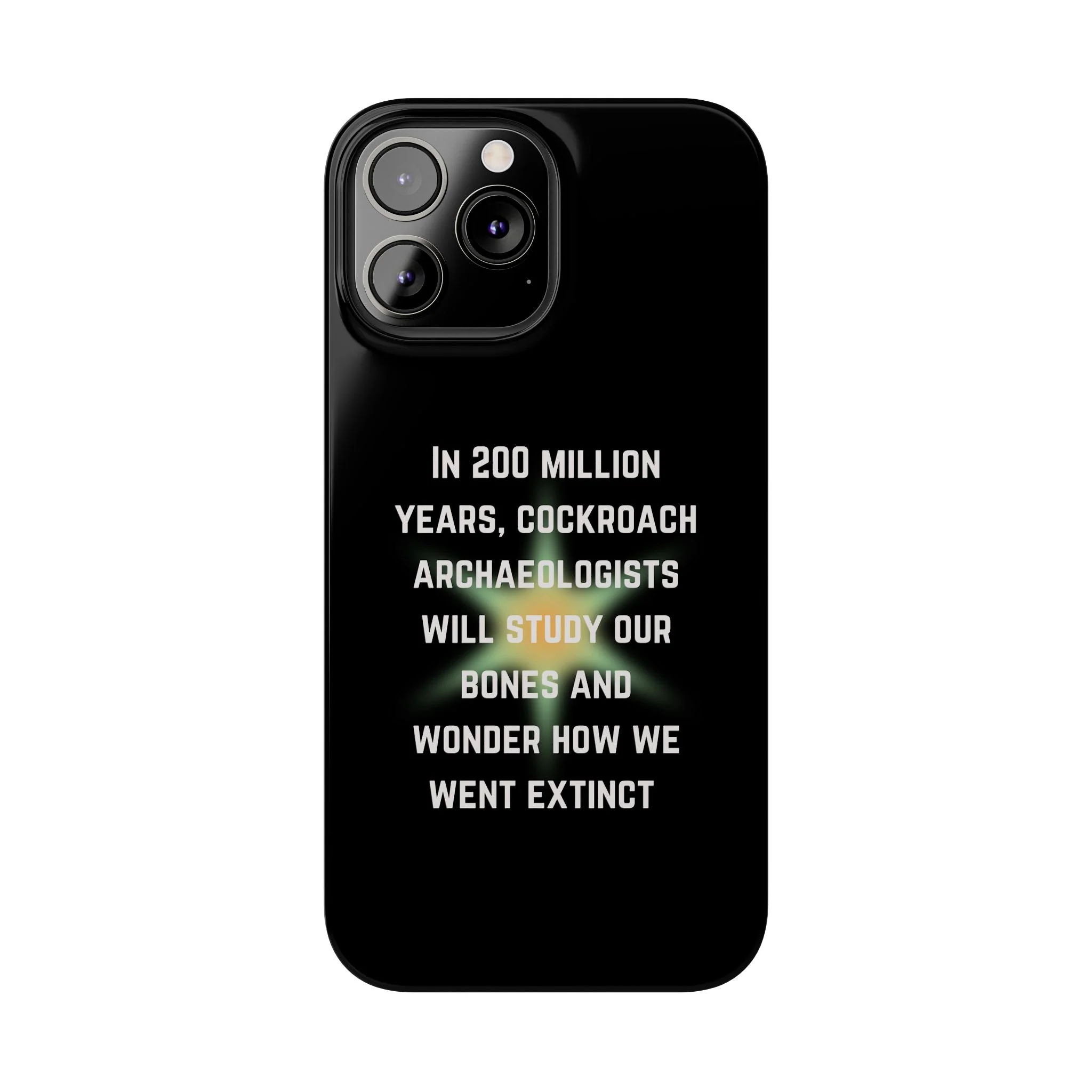 In 200 Million Years, Cockroach Archeologists Will Study Our Bones Slim Phone Case - Many iPhone Models Available - Image 52