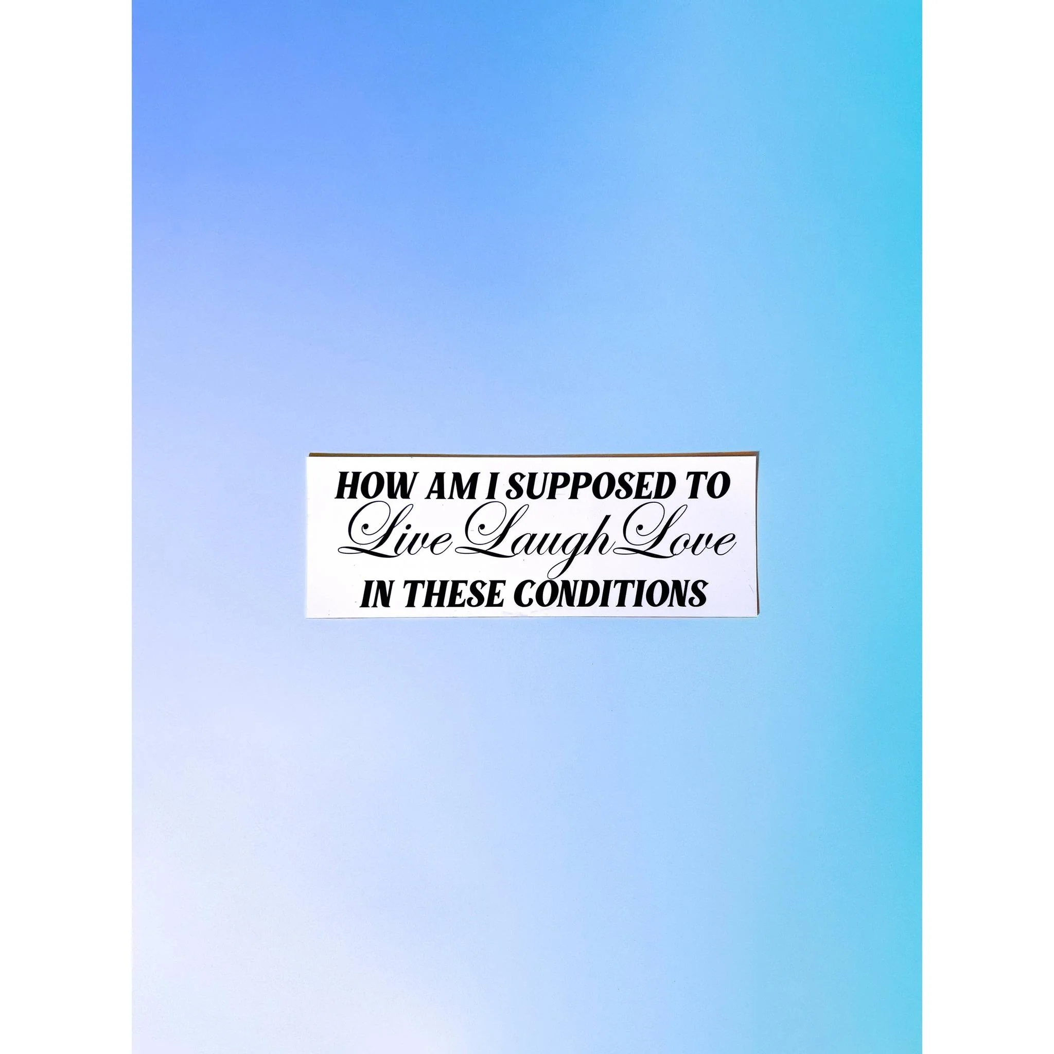 Live Laugh Love In These Conditions Car Magnet | Weatherproof Vehicle Magnetic Surface Decor | 3" x 8.5" - Image 2