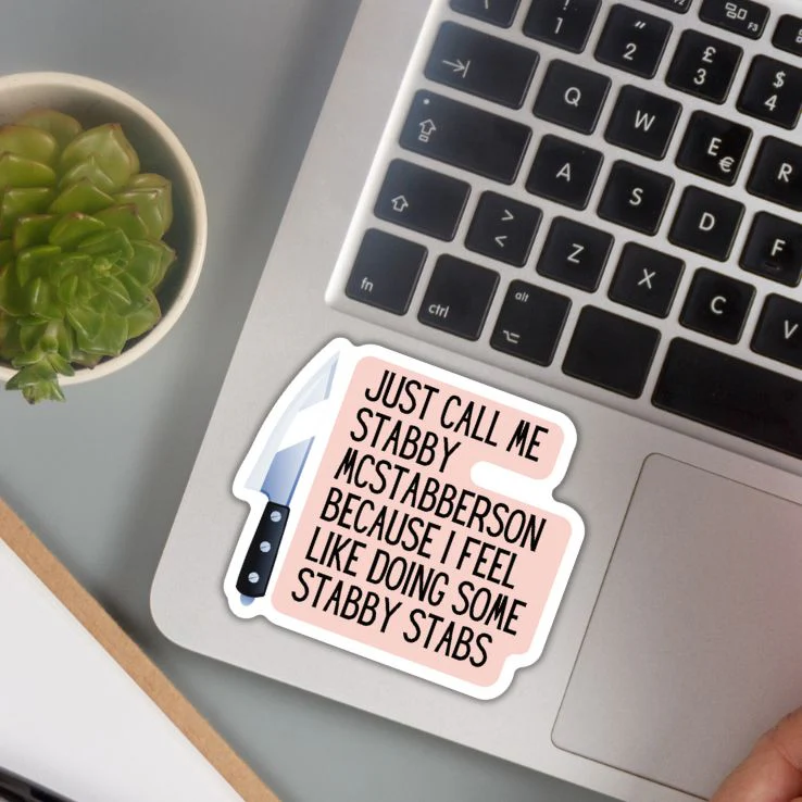 Just Call Me Stabby McStabberson | Vinyl Die Cut Sticker - Image 3