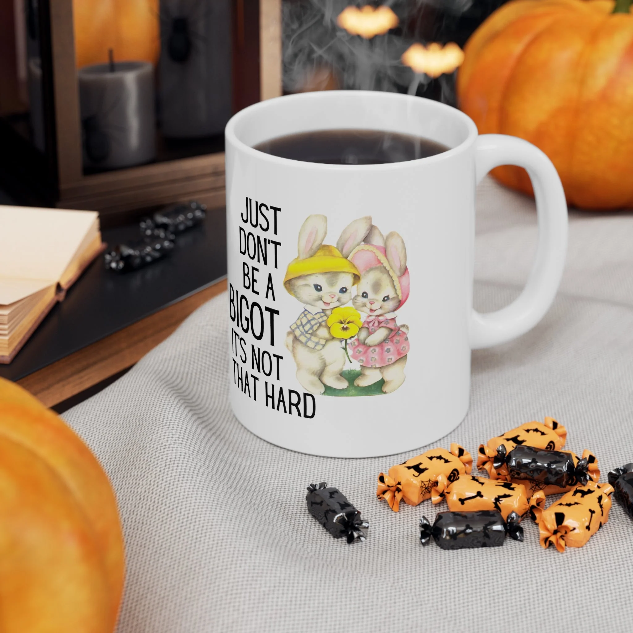 Just Don't Be A Bigot It's Not That Hard Ceramic Mug 11oz - Image 7