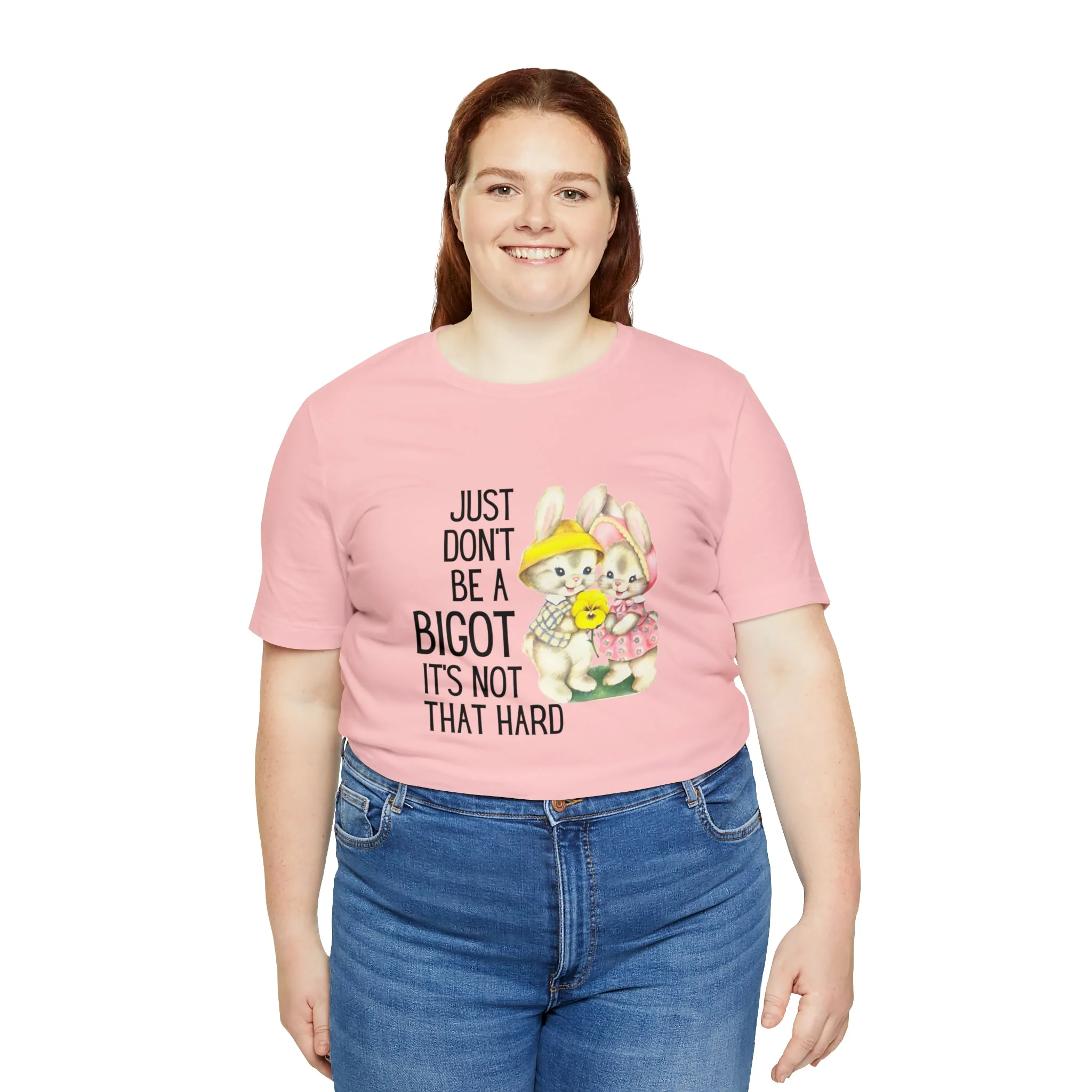 Just Don't Be A Bigot It's Not That Hard Unisex Jersey Short Sleeve Tee [Multiple Color Options] - Image 108