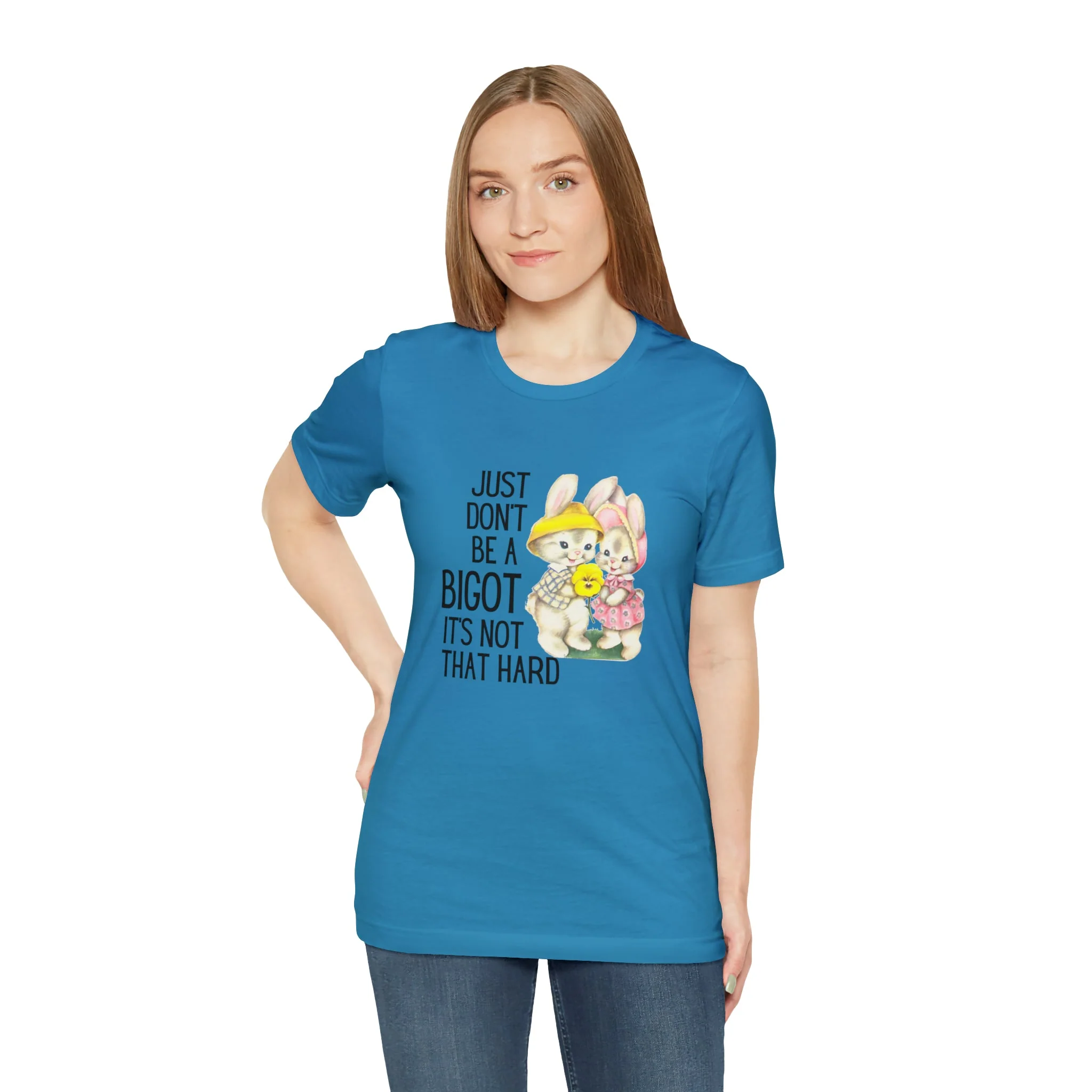 Just Don't Be A Bigot It's Not That Hard Unisex Jersey Short Sleeve Tee [Multiple Color Options] - Image 19