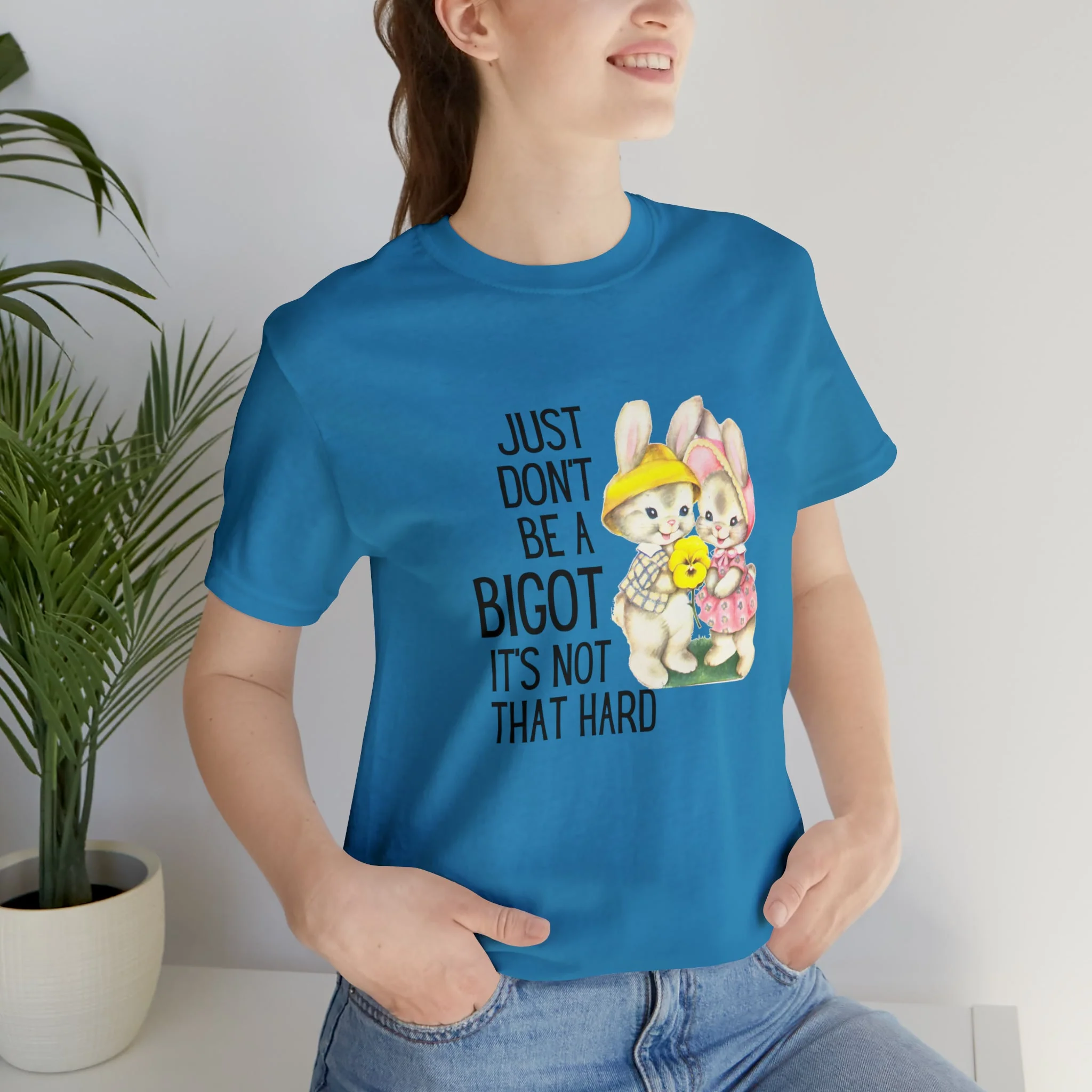Just Don't Be A Bigot It's Not That Hard Unisex Jersey Short Sleeve Tee [Multiple Color Options] - Image 22
